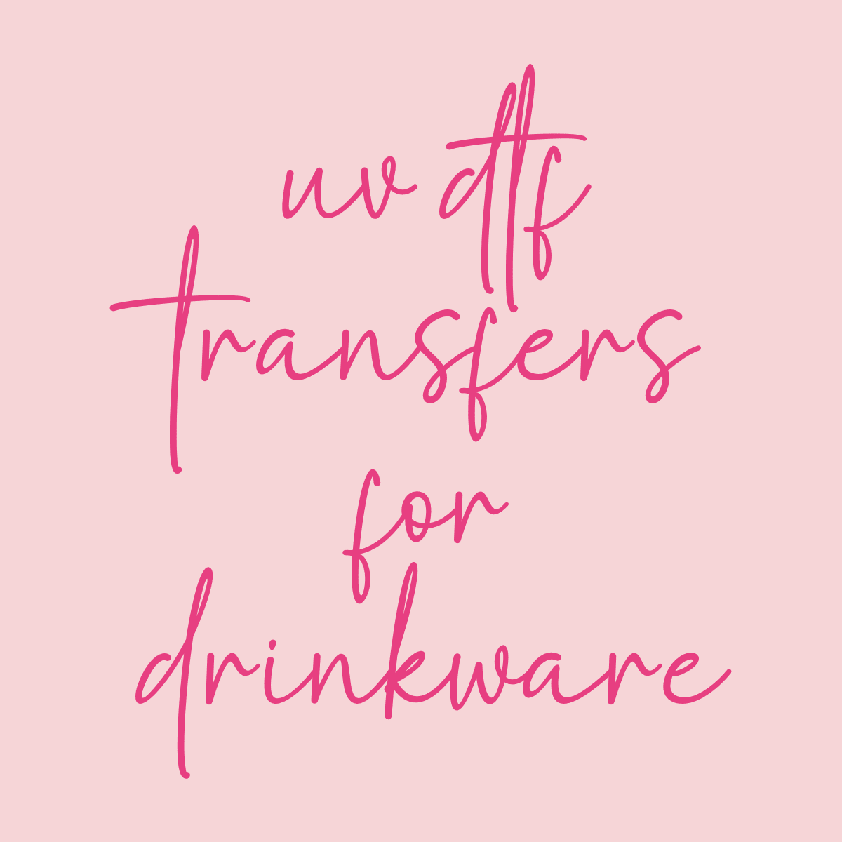 UV DTF Transfers for Drinkware - Swiit Creations