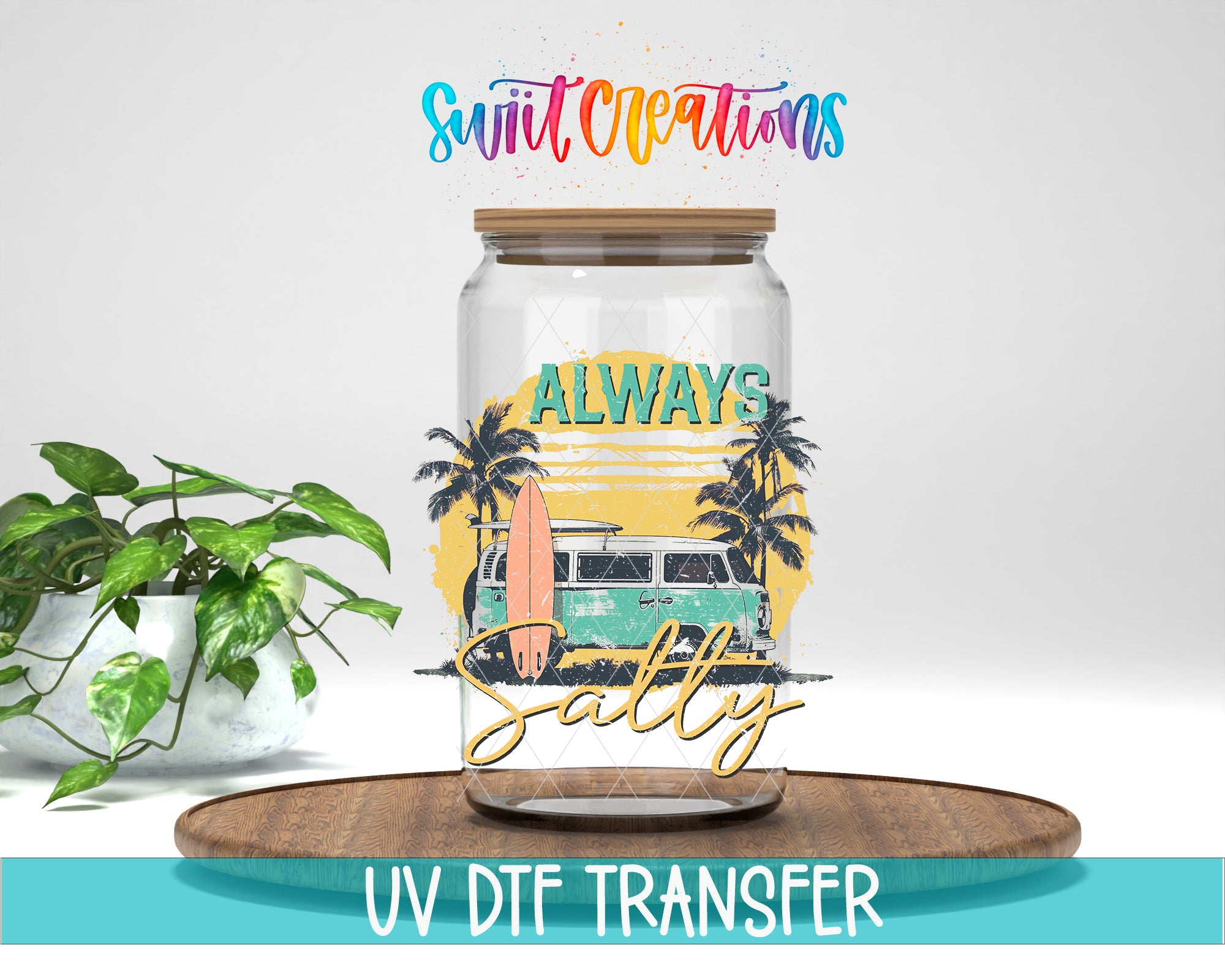a glass jar with a beach-themed design, including a surfboard and palm trees, along with the text "ALWAYS Salty" and "UV DFT TRANSFER".