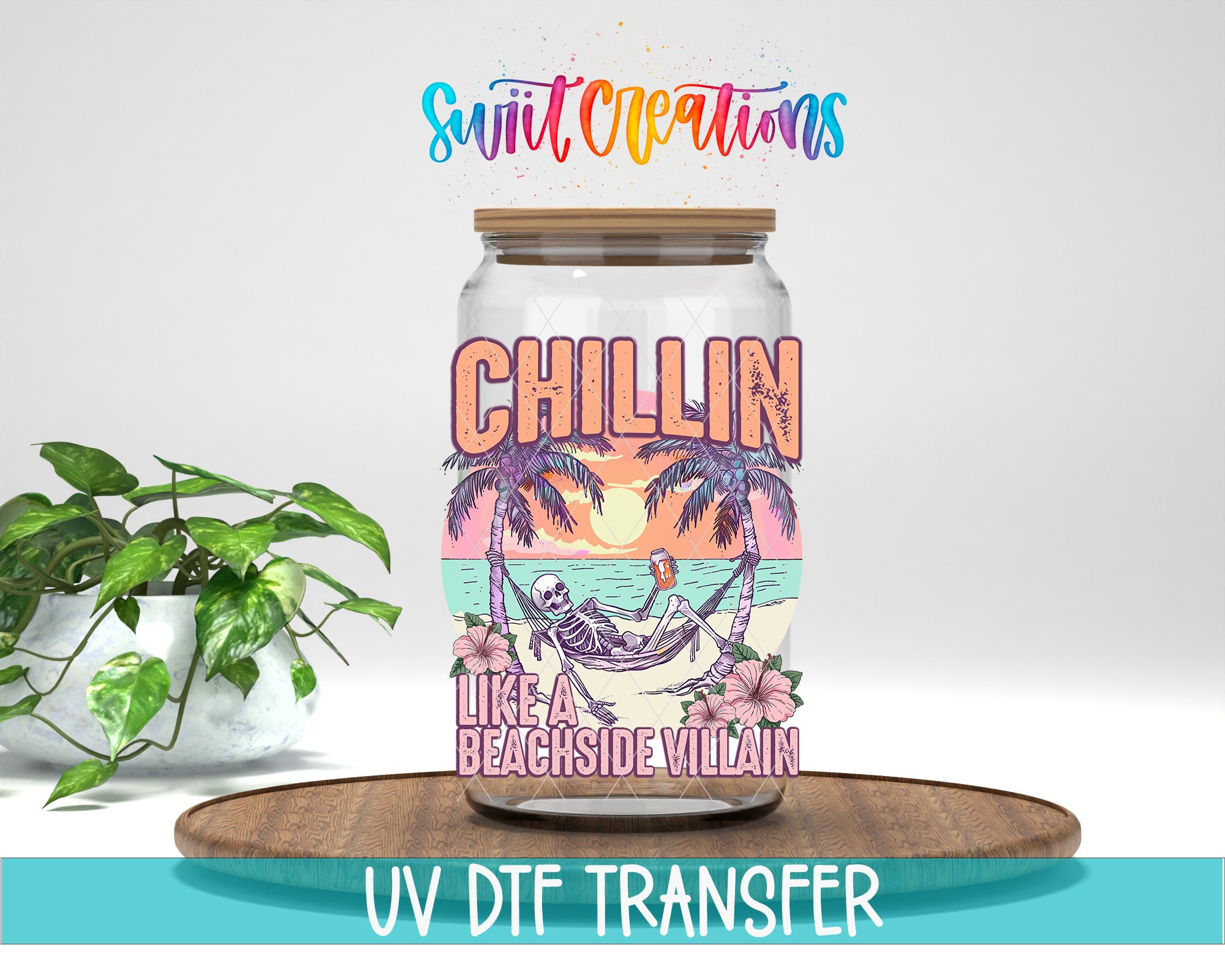 a glass jar with a label that says "Chillin" and "LIKE A BEACHSIDE VILLAIN", along with a beach scene and a skeleton. The jar is placed on a wooden surface, and there is a potted plant in the background.