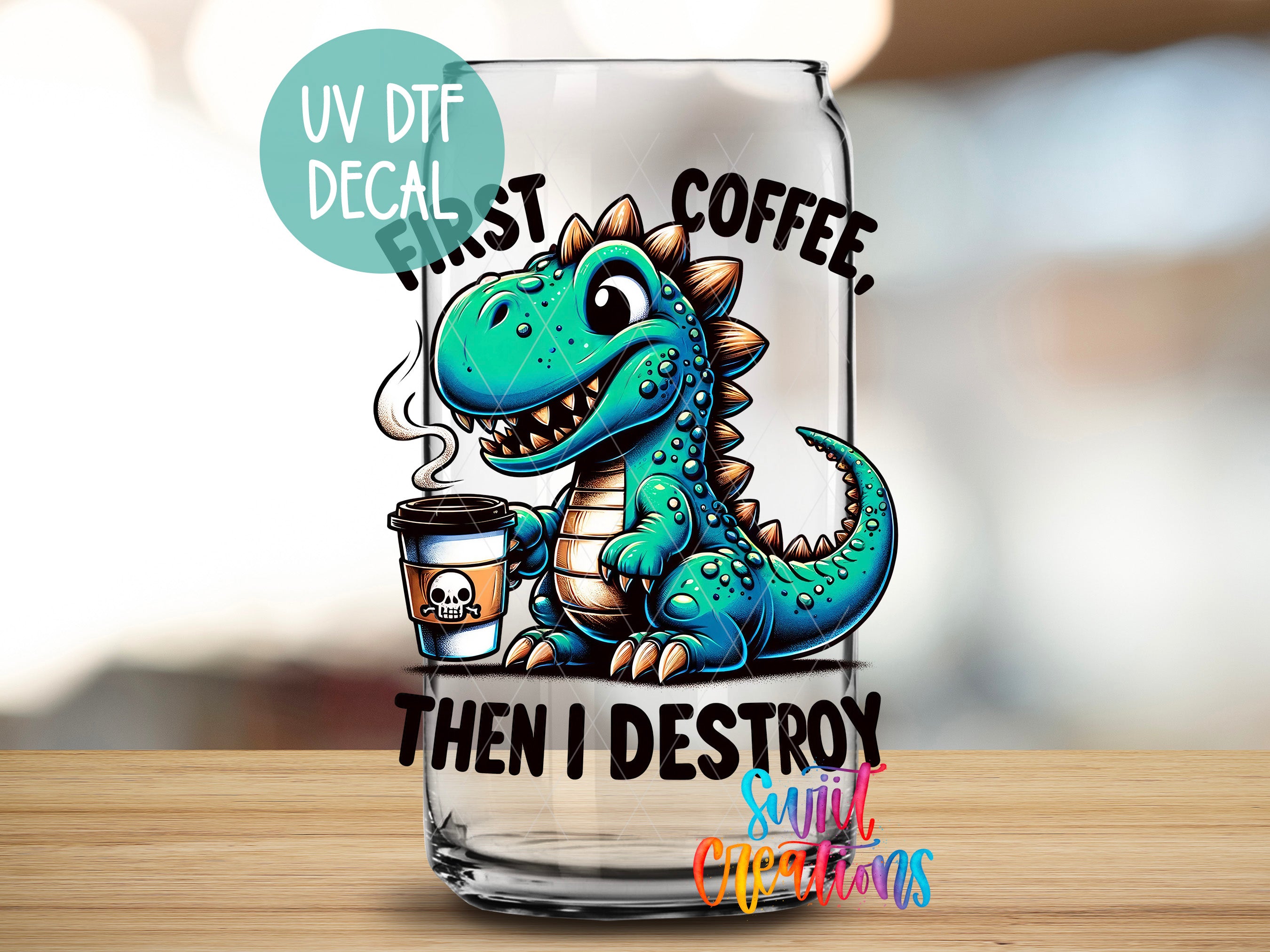 A cartoon dinosaur holding a coffee cup and the text "UV Dtf Decal" is displayed on a glass can.