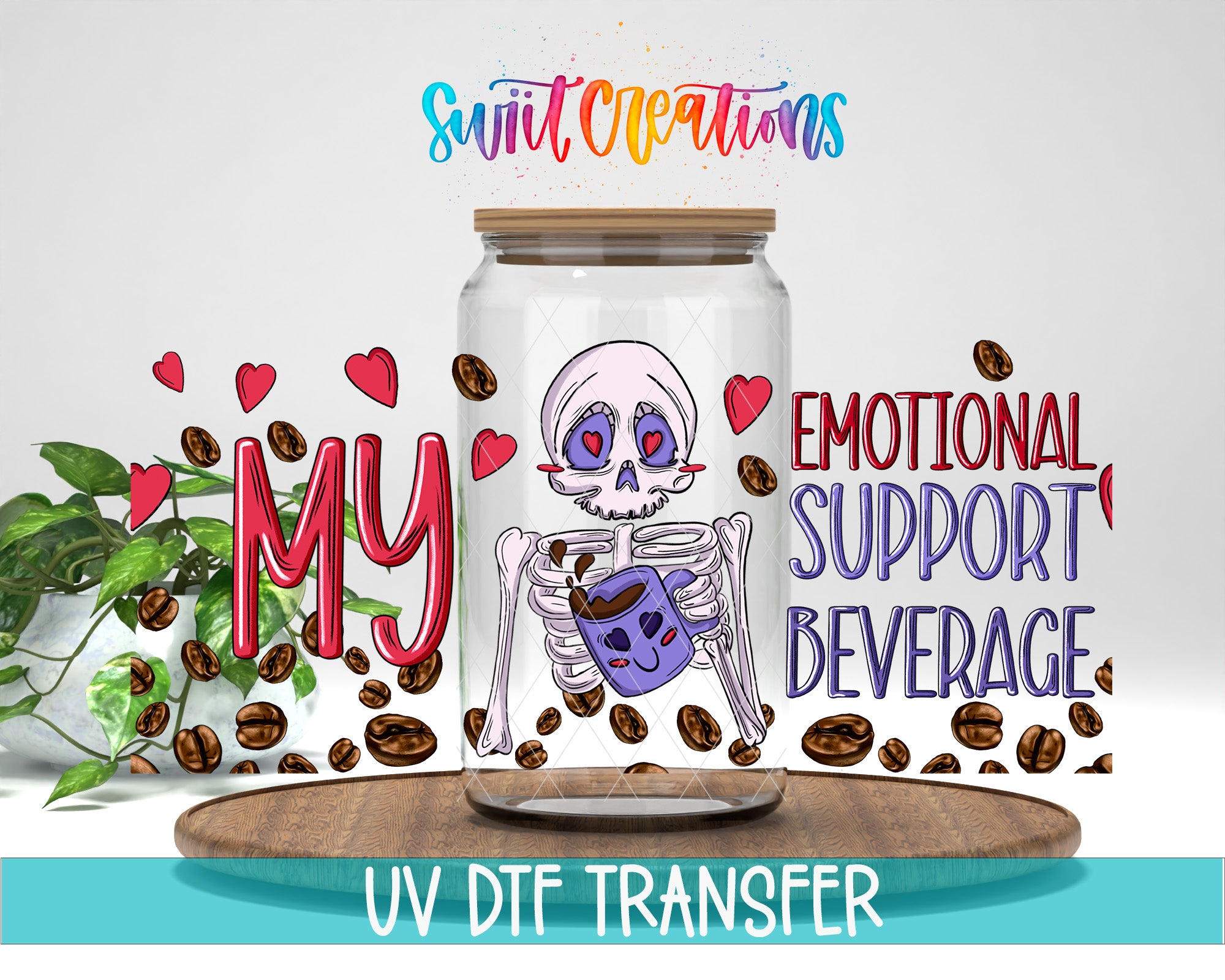 a skeleton inside a jar filled with coffee beans, surrounded by coffee beans, and there is text related to emotional support and beverages.