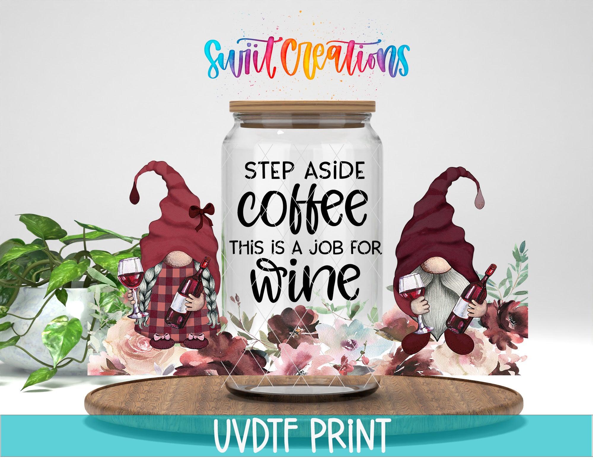 a glass jar with two gnomes holding wine glasses and a sign that reads "Step Aside Coffee This is a job for wine".