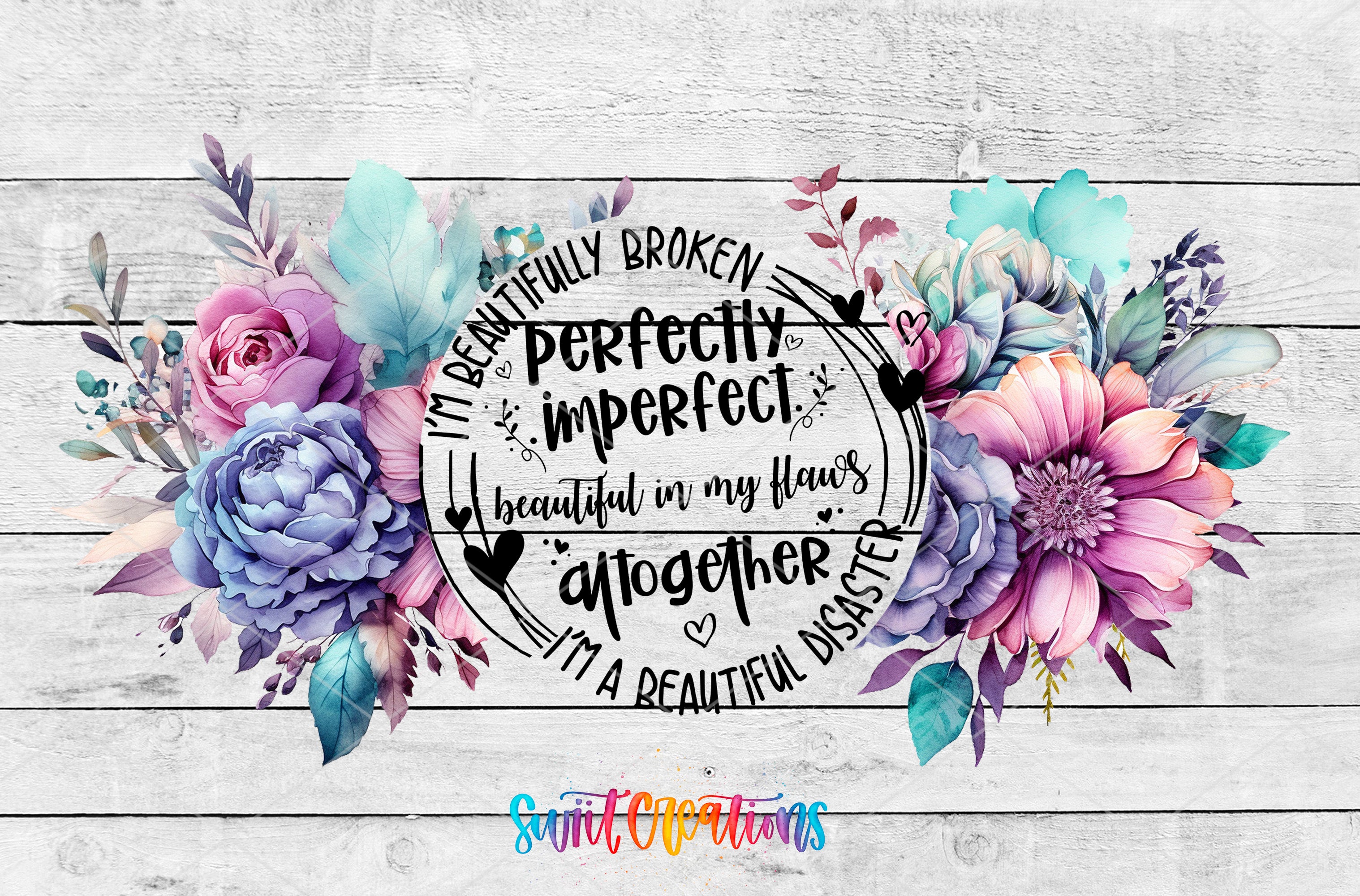 a floral arrangement with a quote in the center, surrounded by various colorful flowers and leaves.