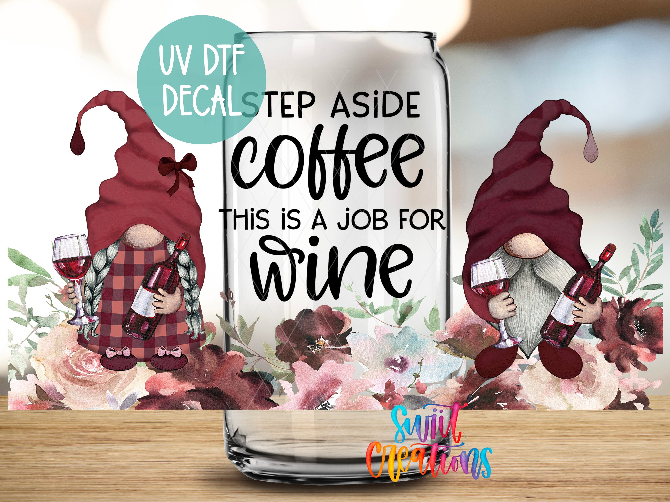 two gnomes holding wine glasses and a wine bottle, with a text overlay that reads "UV Dtf DECAL Step aside coffee this is a job for wine".
