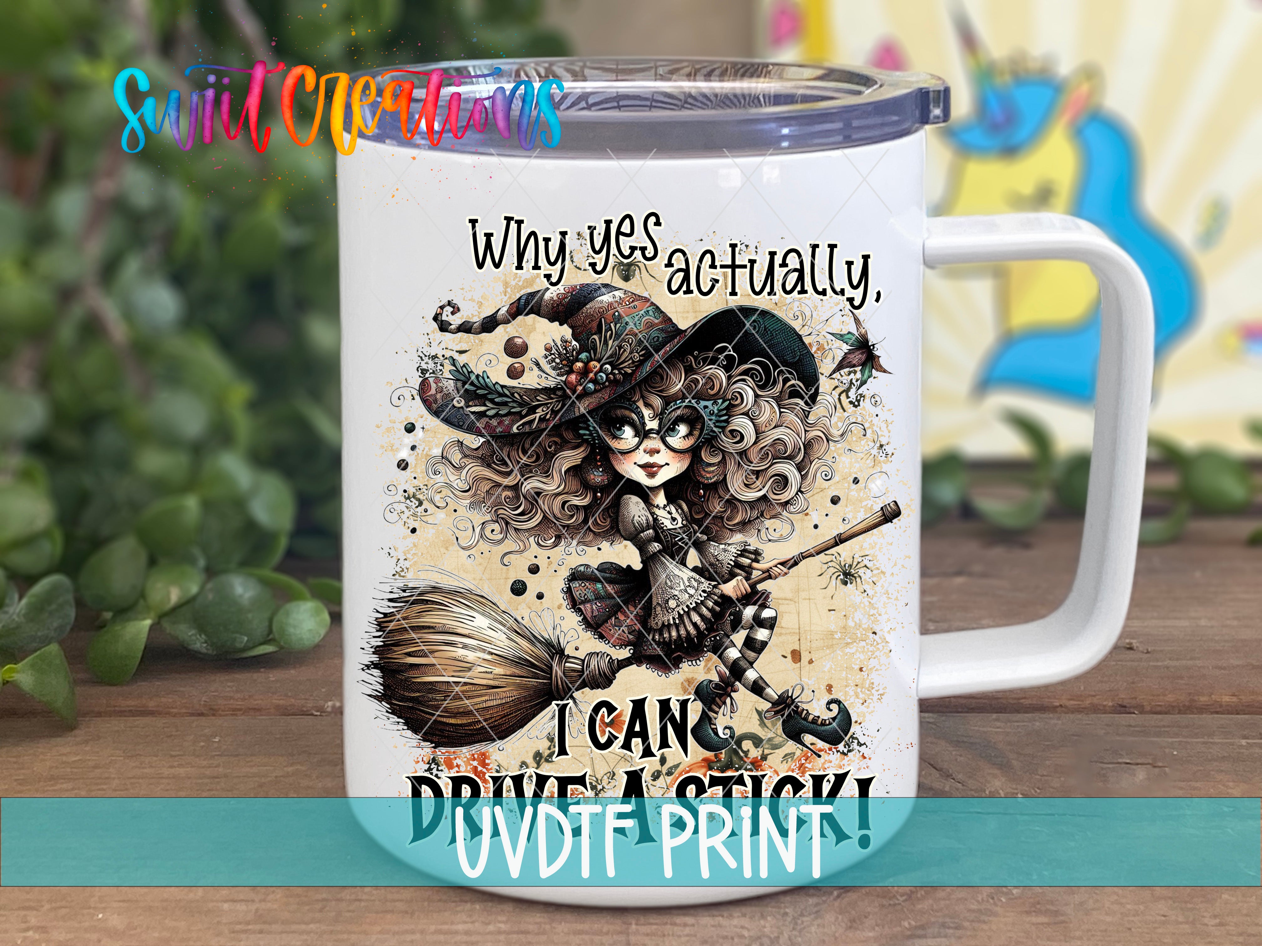 A mug with a whimsical illustration of a witch and the text "Why yes, actually, I can drive a stick!" printed on it.