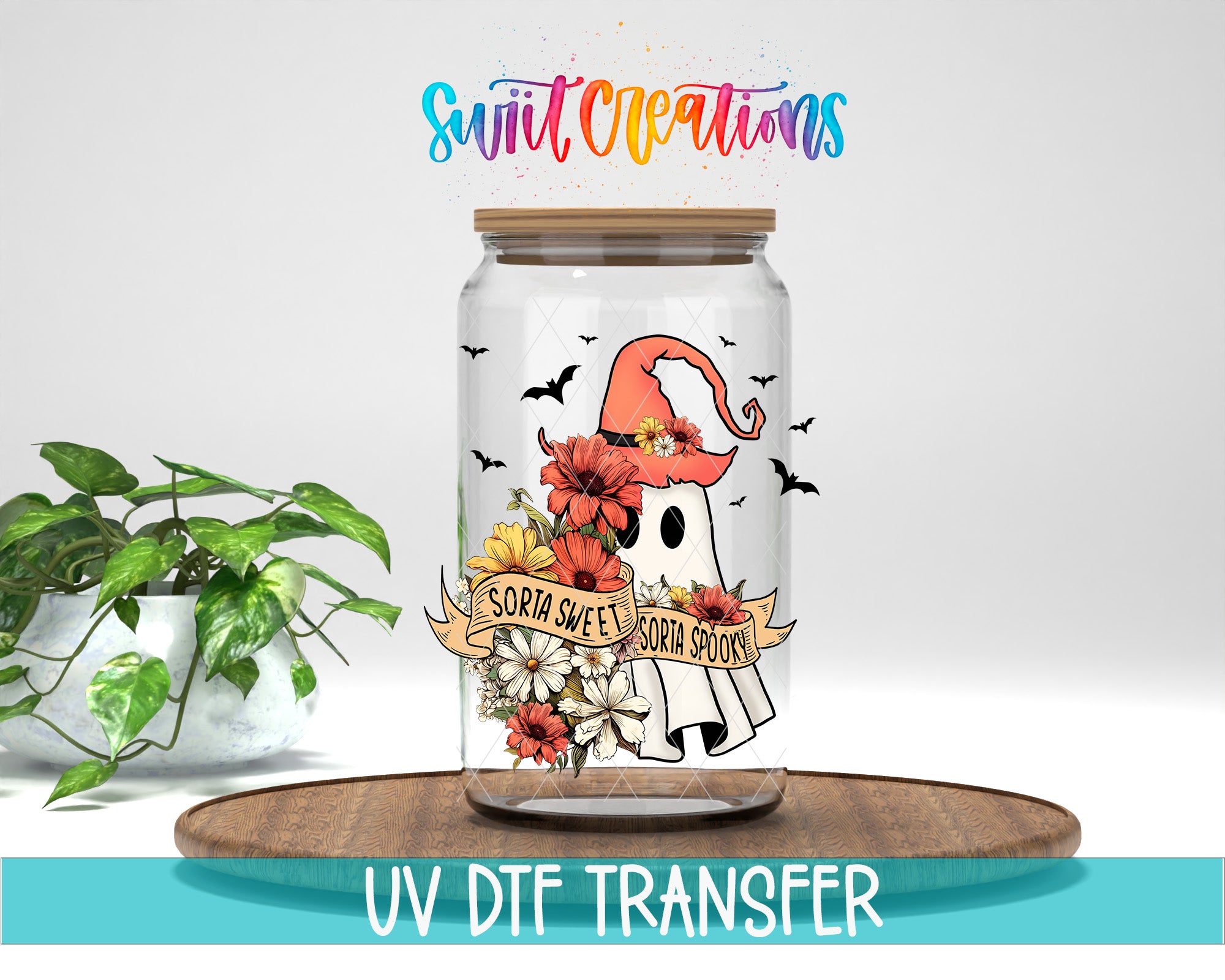 a glass jar with a ghost and flowers, along with the text "SORCA SWEET SORCAL SPOOKE" and "UV DFT TRANSFER".
