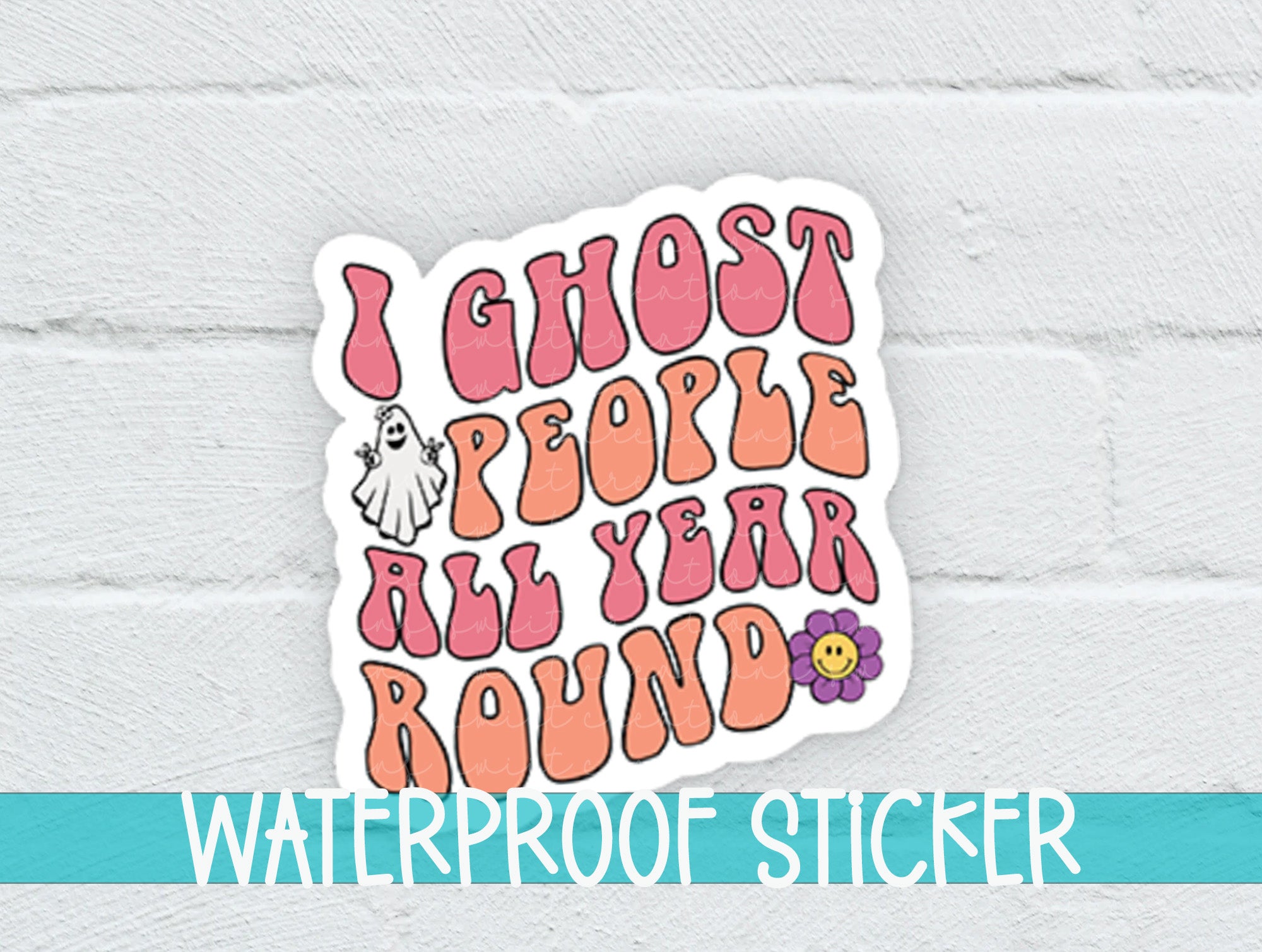 a sticker that says i ghost people all year round