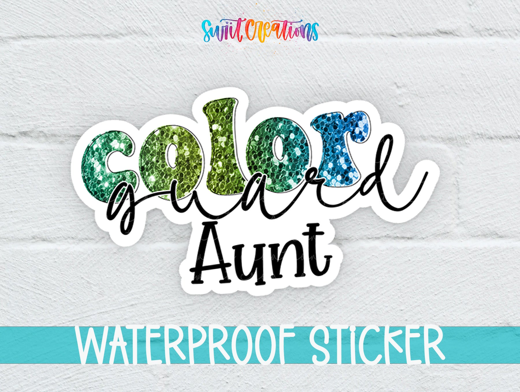 A sticker with the text "Color guard Aunt" written on it, along with the text "SWITCH CREATIONS" at the top.