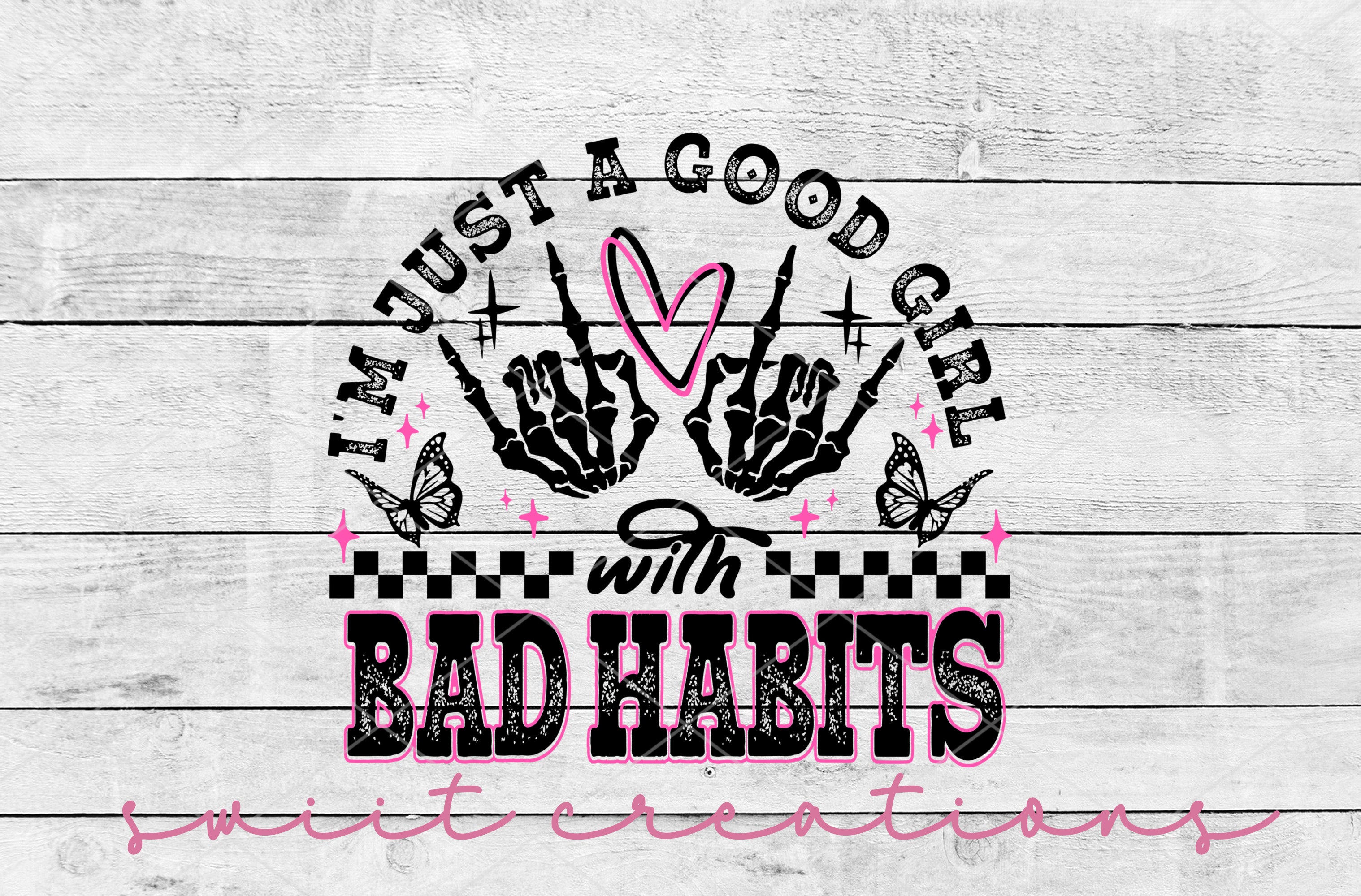 a wooden wall with a sign that says just a good girl, bad hearts