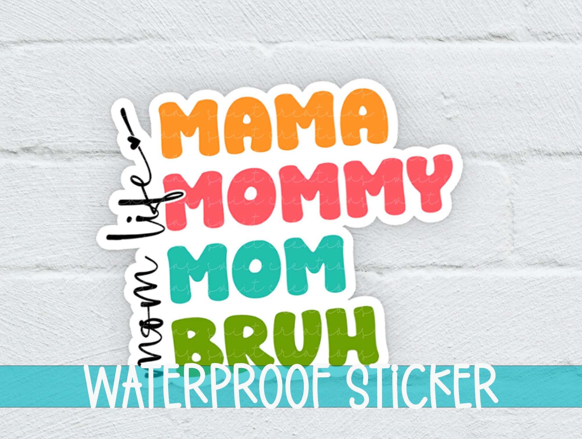 a sticker that says mama, mommy, mom, and brown waterproof stick