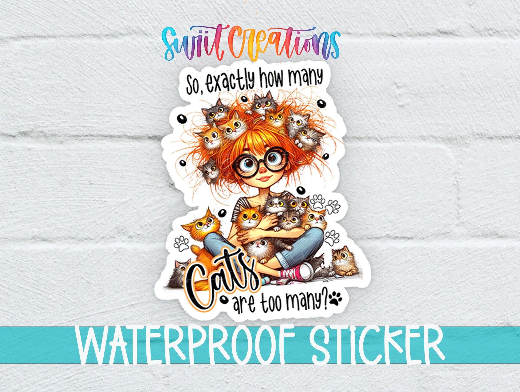 So Exactly How Many Cats is Too Many Sticker SS990