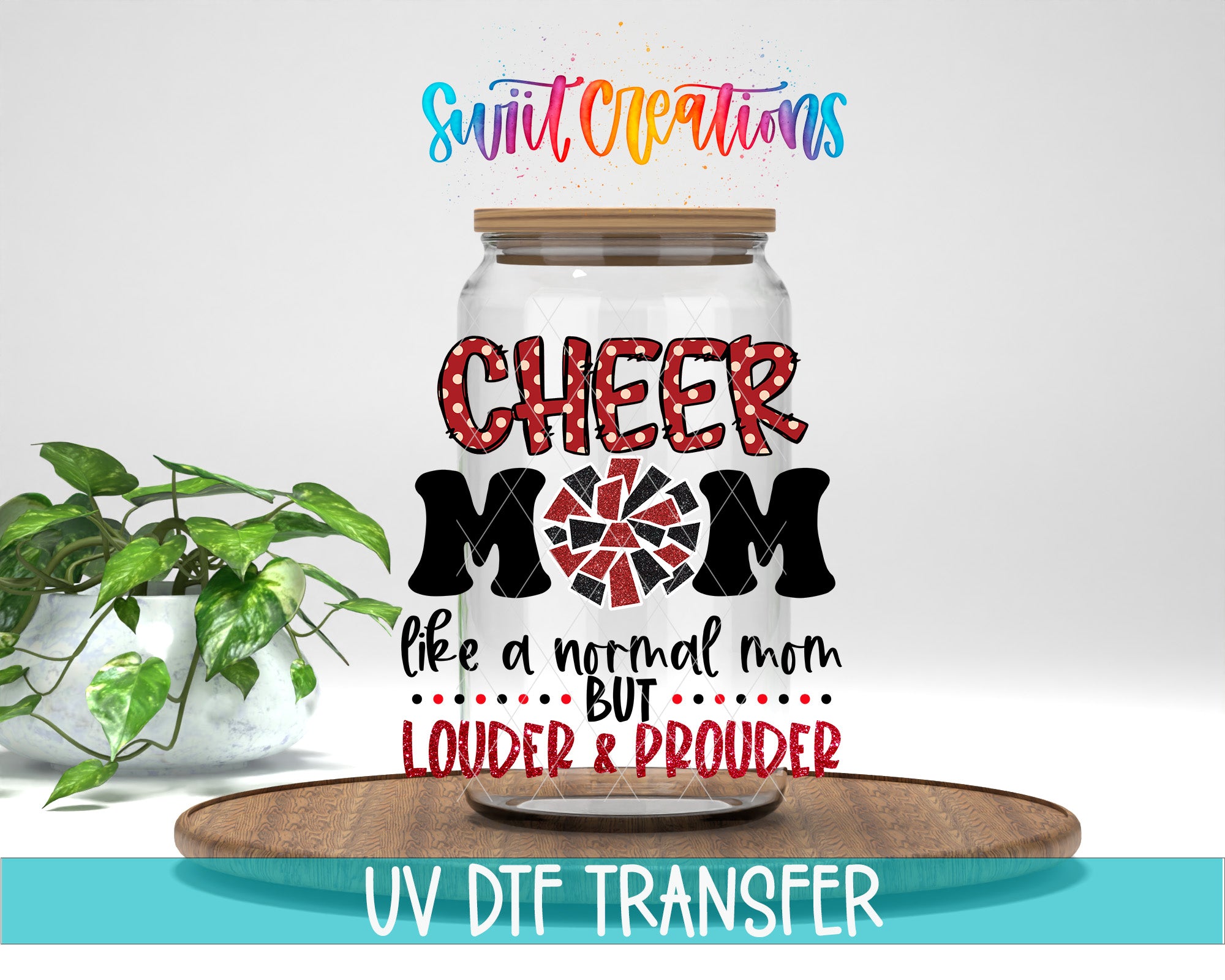 a glass jar with a printed design on it, placed on a wooden surface. The design includes text and graphics related to cheerleading and a mother figure.