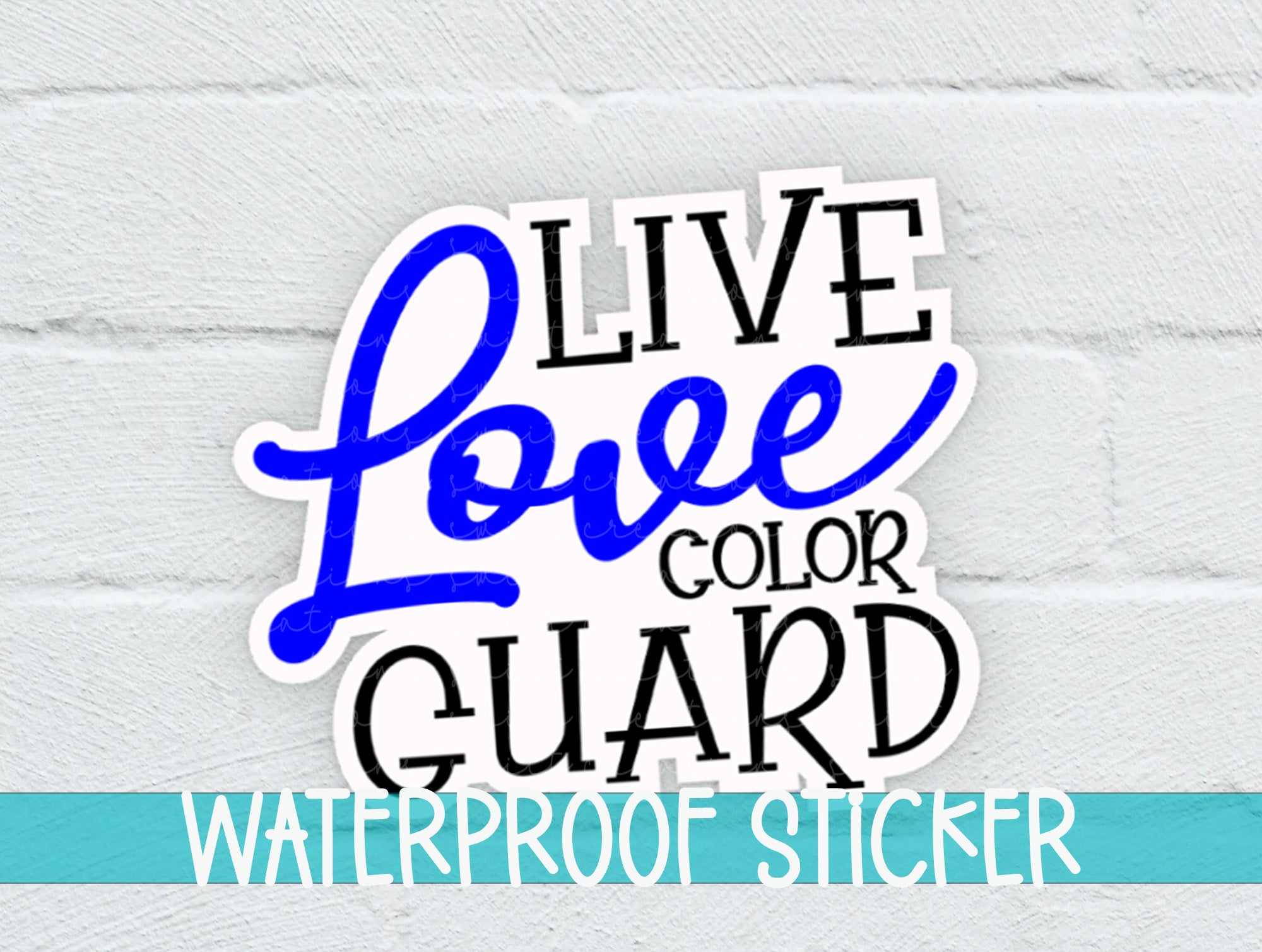 a sticker that says live love color guard waterproof sticker