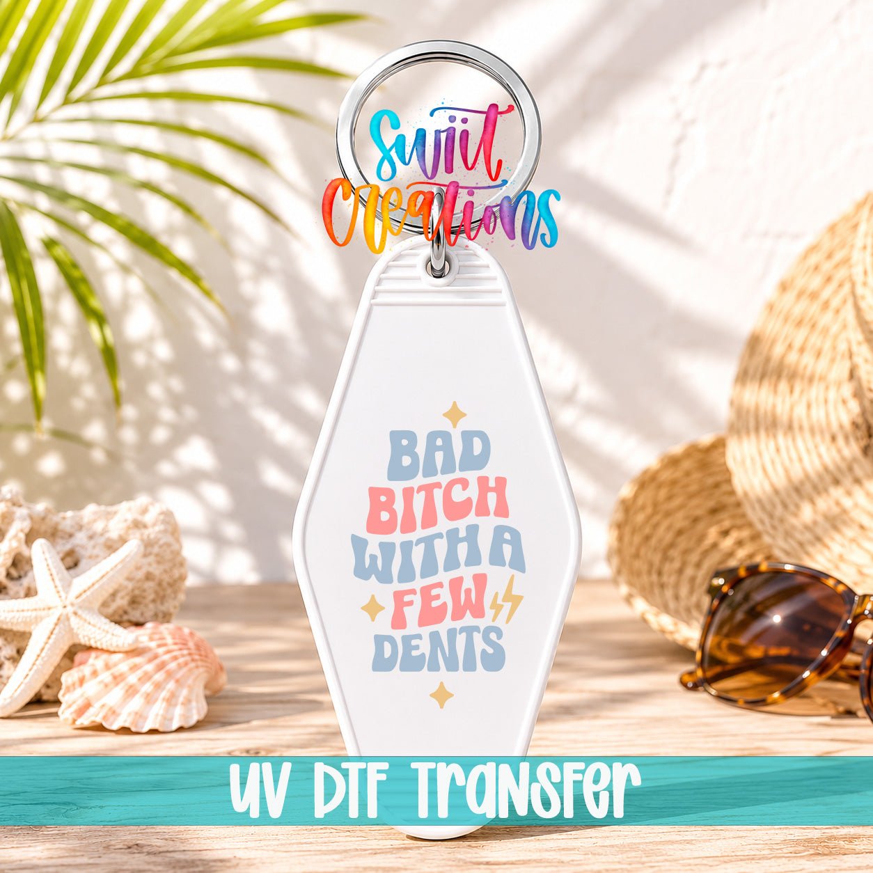 Bad Bitch With A Few Dents Motel Keychain UV DTF Transfer | Funny Adult Humor Decal | MK2119 - Swiit Creations