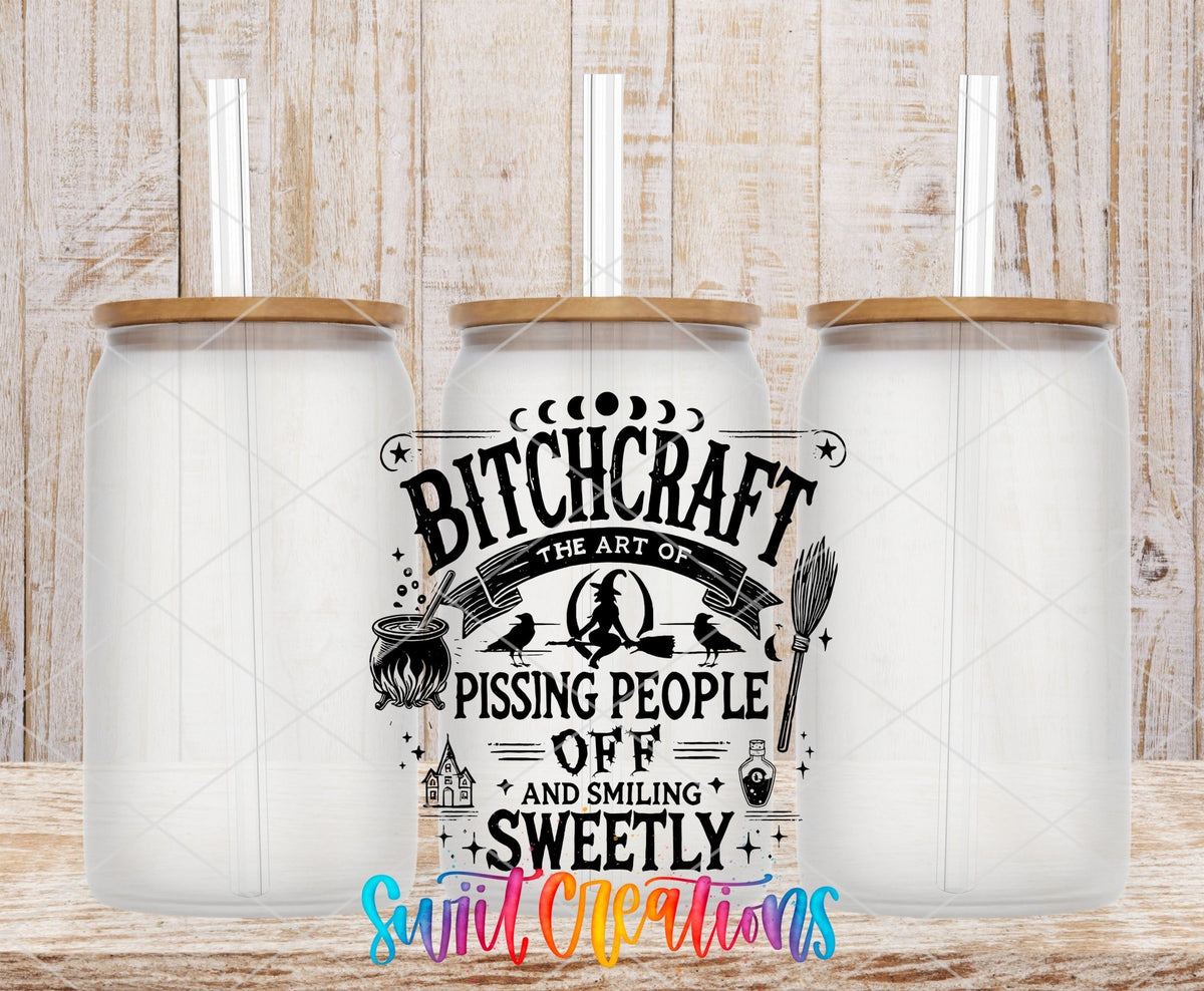 Bitchcraft The Art of Pissing People Off and Smiling Sweetly UV DTF Decal | UV1552 - Swiit Creations