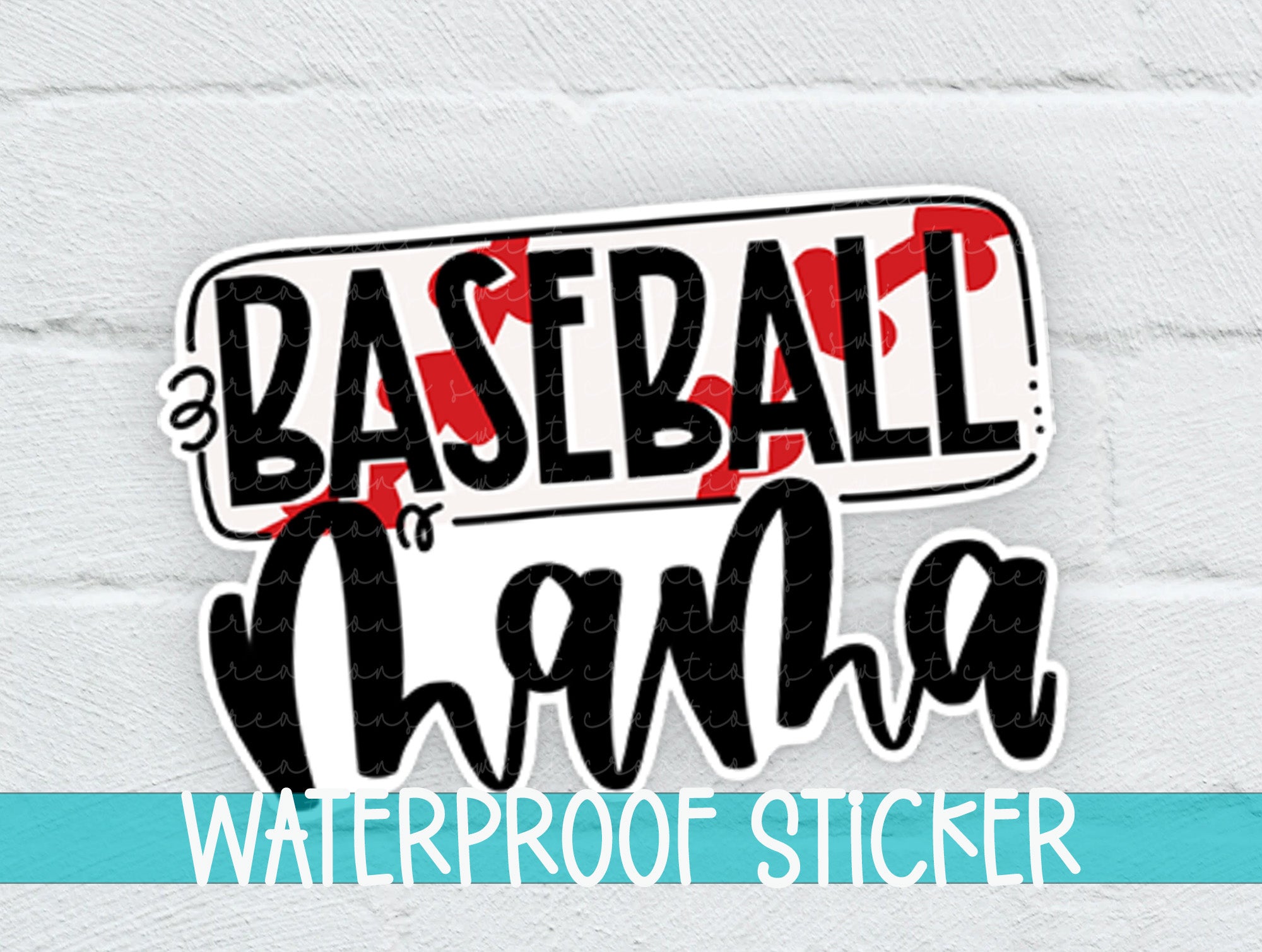 a baseball mom waterproof sticker on a white brick wall