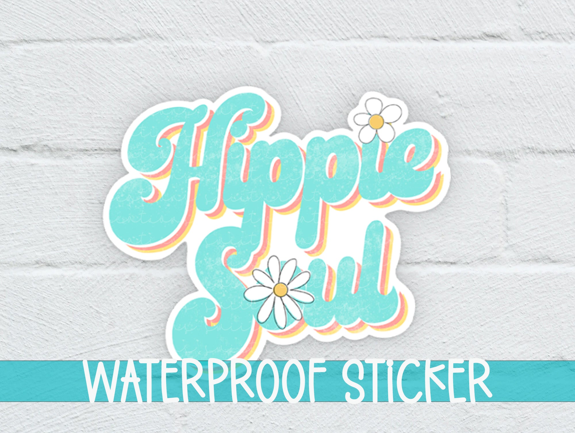 a white brick wall with the words hippie soul waterproof sticker on it