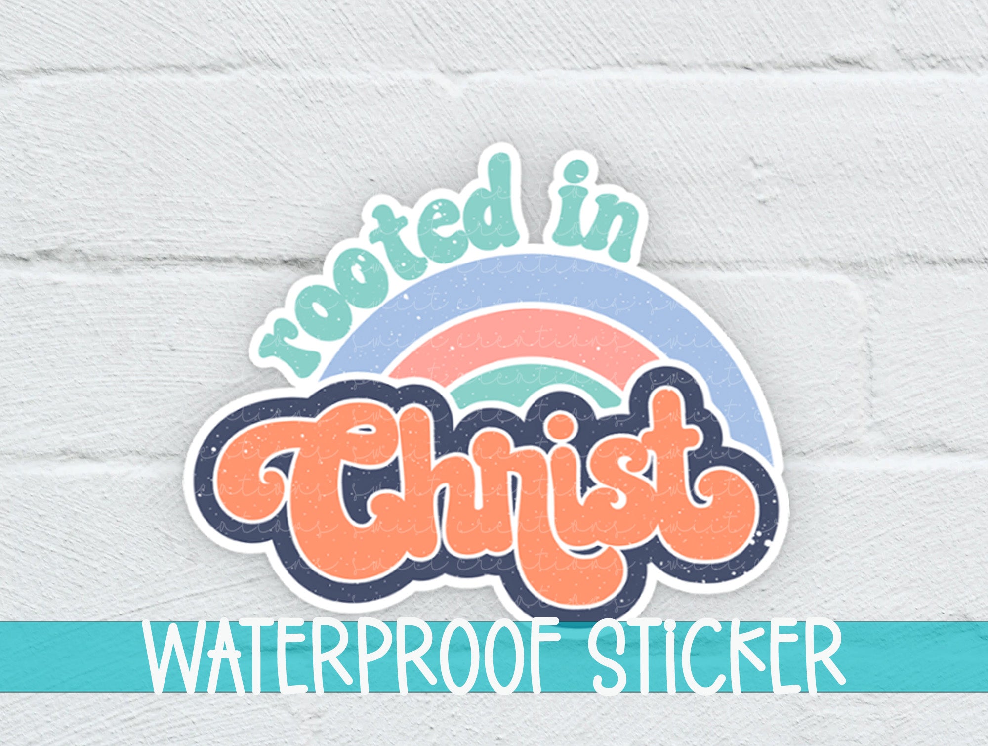 a white brick wall with a sticker that says, rooted in christ waterproof