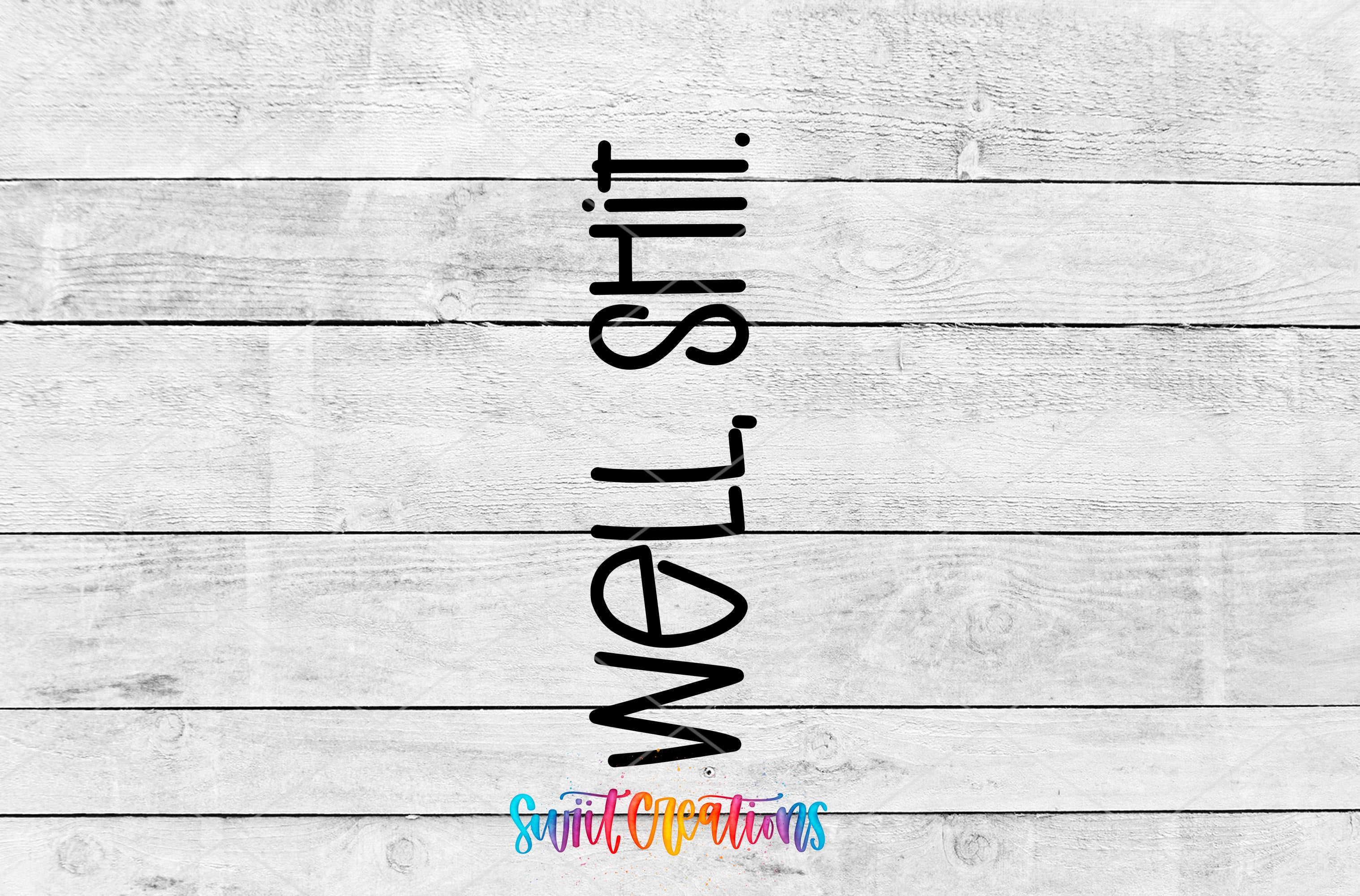 the text "WELL SHIT" in a bold, black font against a white background, which is a simple and straightforward statement.