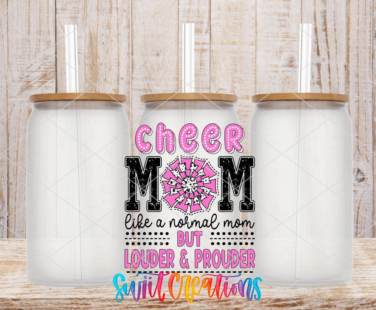 Cheer Mom Like a Normal Mom Only Louder UV DTF Cup Decal | UV1029 - Swiit Creations