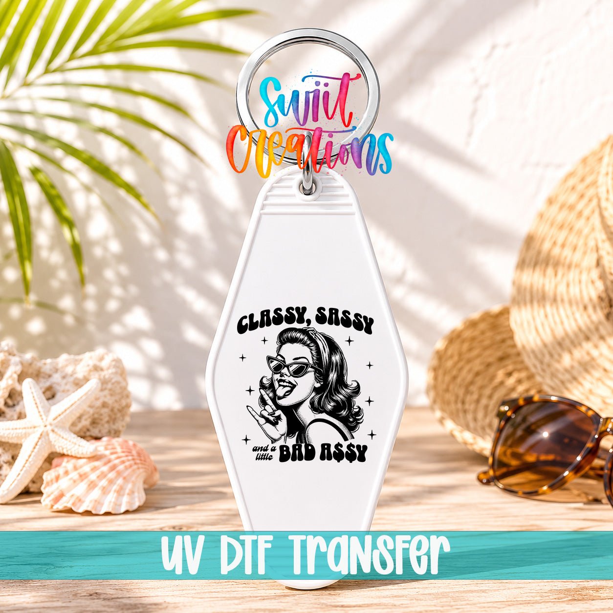 Classy Sassy And A Little Bad Assy Motel Keychain UV DTF Transfer | Funny Sassy Design | MK1518 - Swiit Creations
