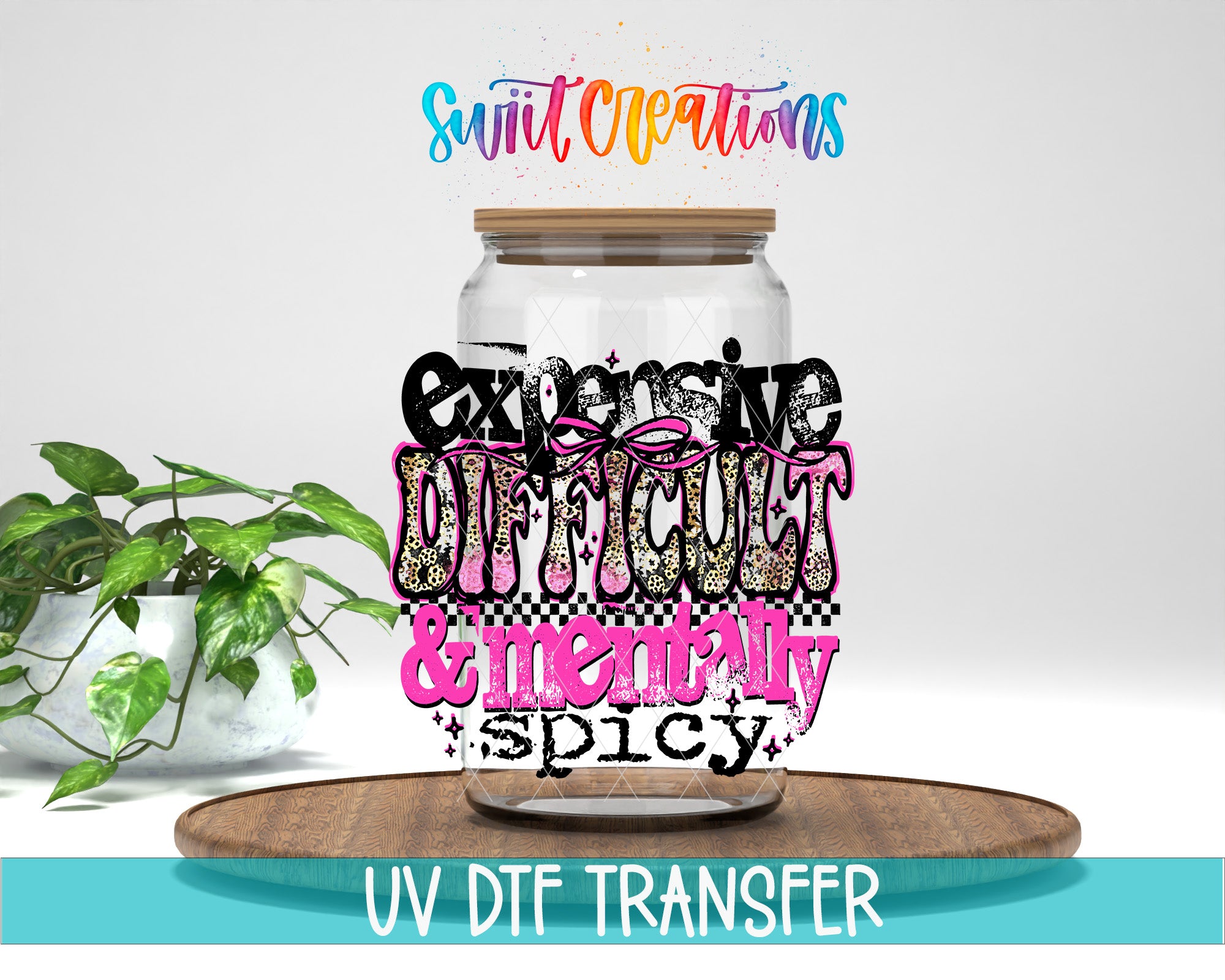 a glass jar with a lid, surrounded by a potted plant, and there is text above the jar that says "Swift Creations" and below the jar "UV DFT Transfer".