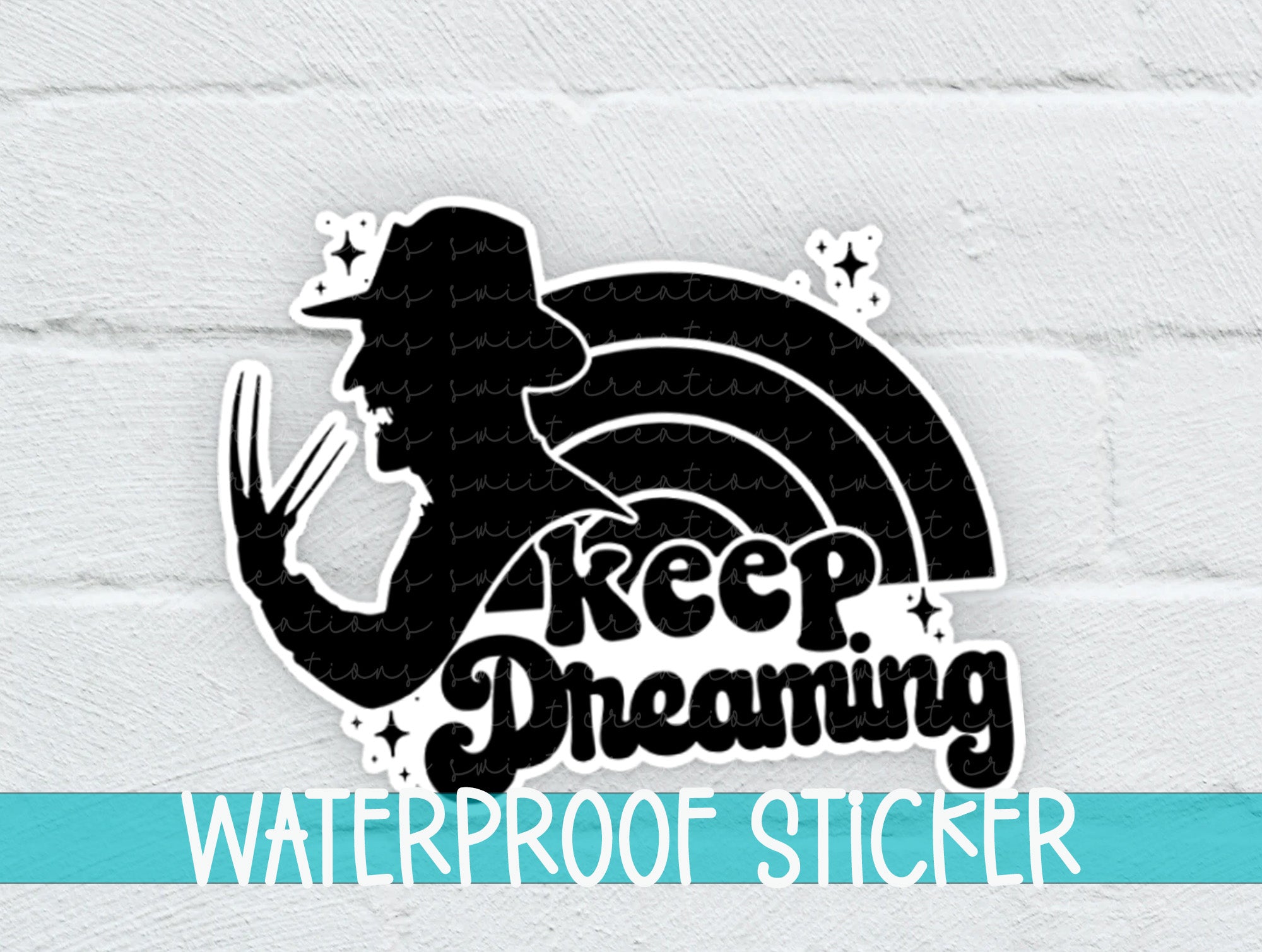 a sticker that says keep dreaming waterproof sticker