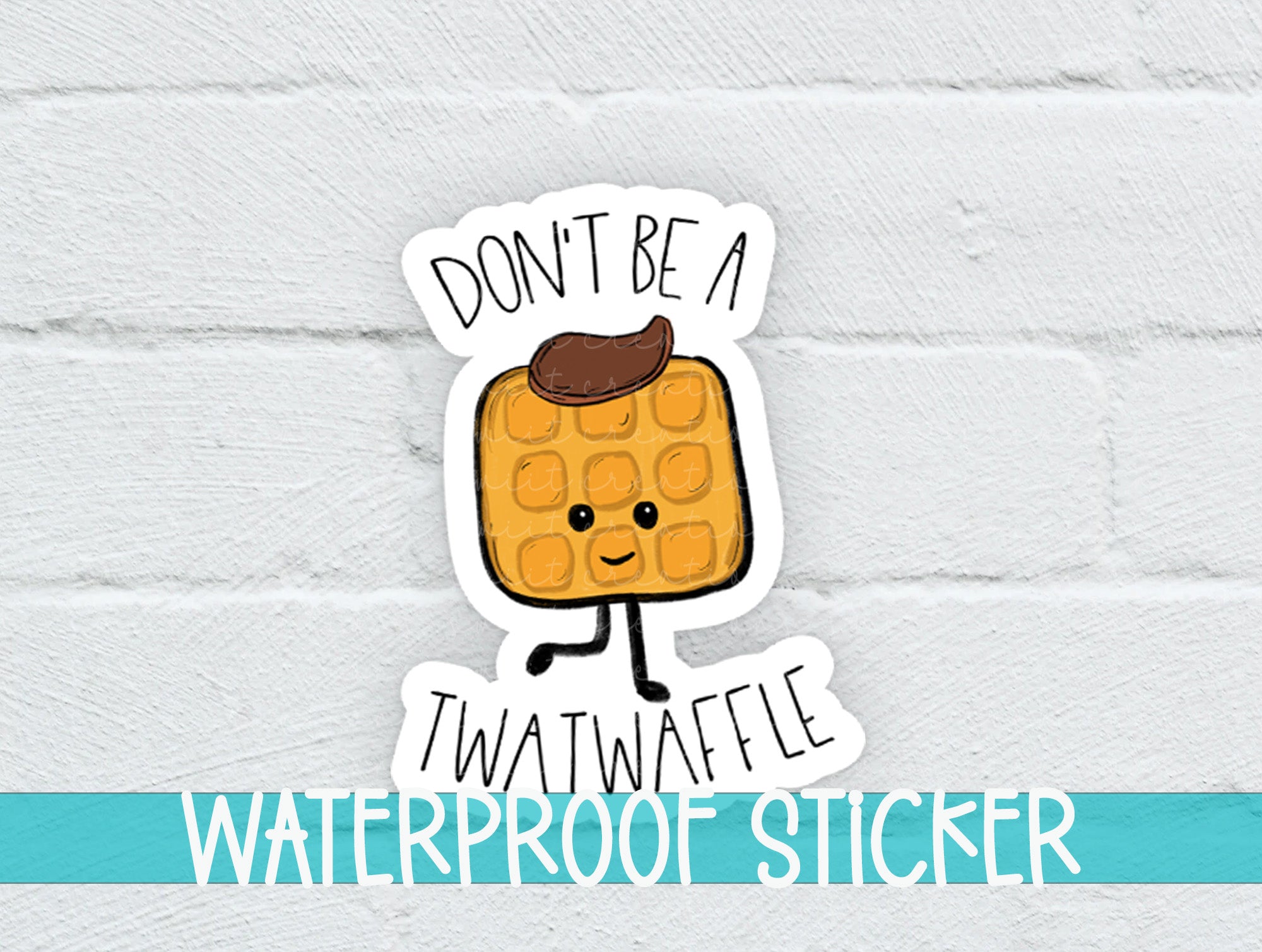 a sticker that says don't be a two - waffle waterproof