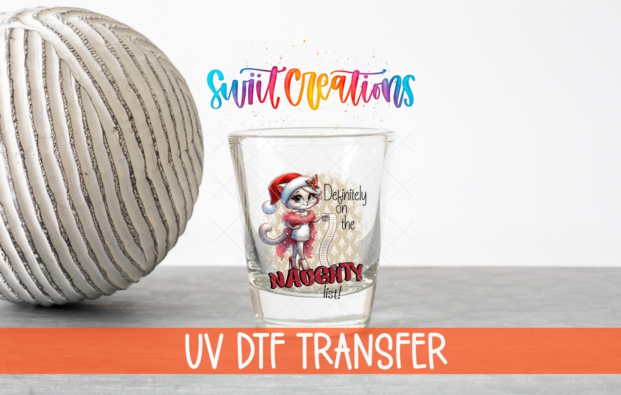 Definitely on the Naughty List Christmas UV DTF Shot Glass Transfer | SG1310 - Swiit Creations