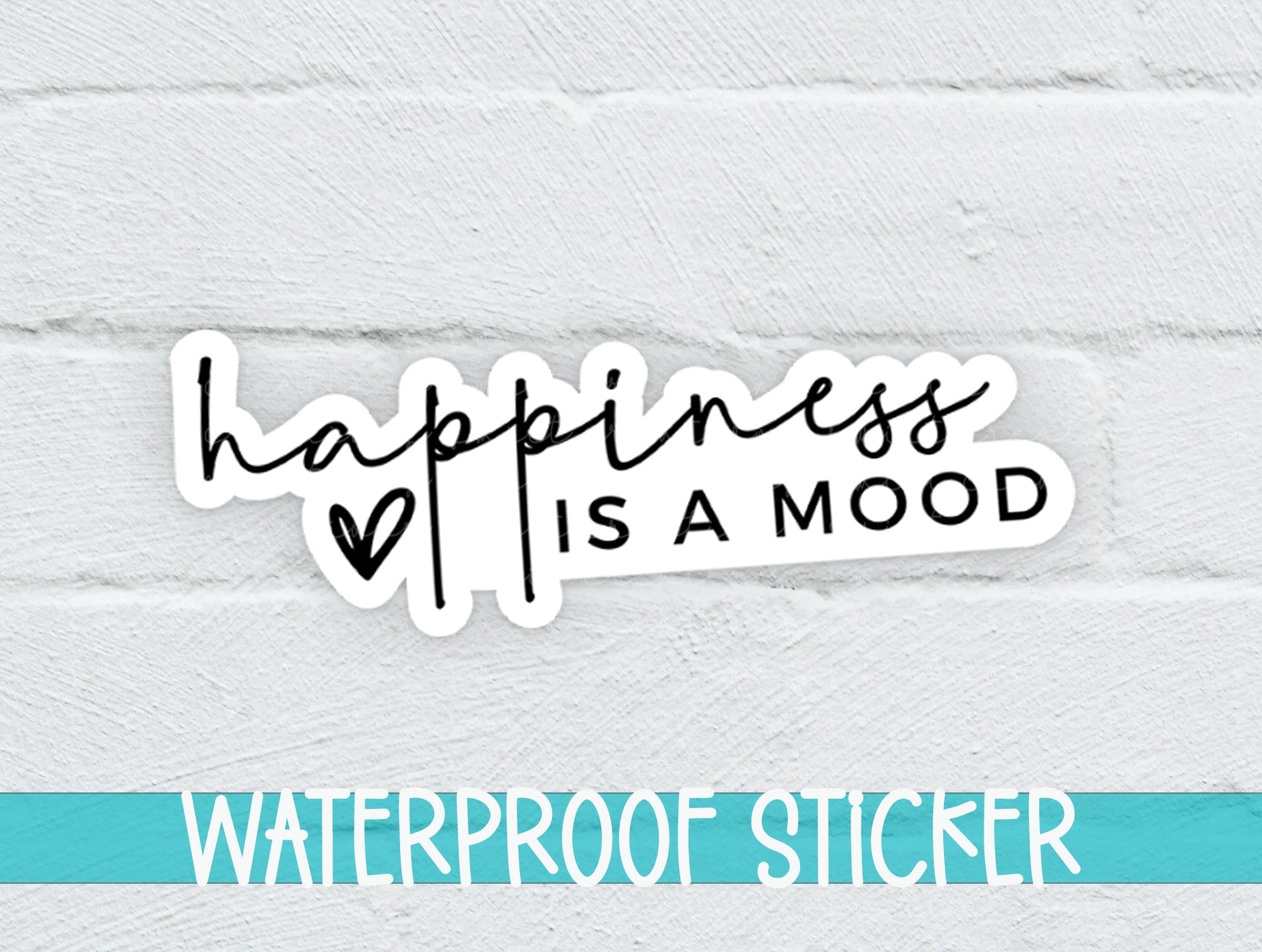 a sticker that says happiness is a mood