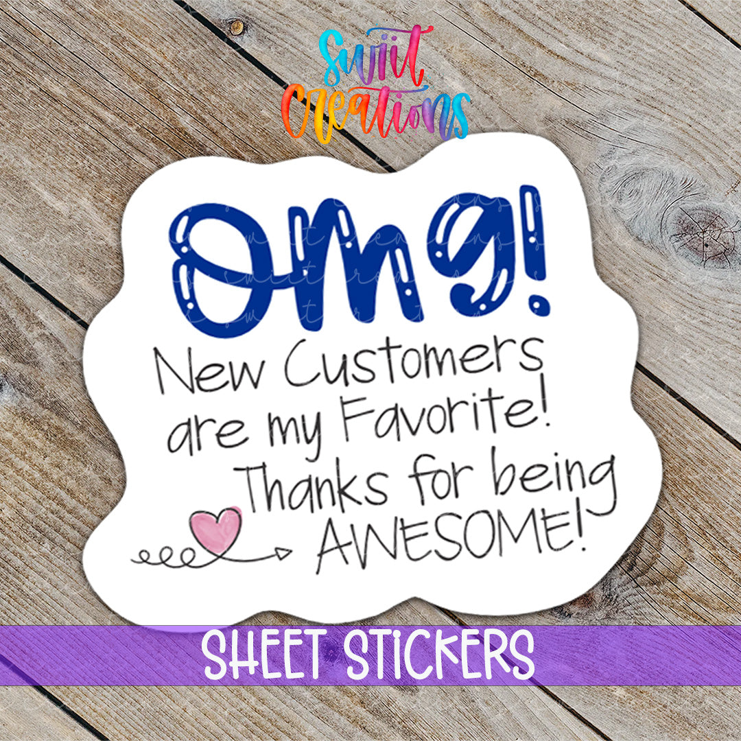 a sign that says, omg new customers are my favorite thanks for being awesome