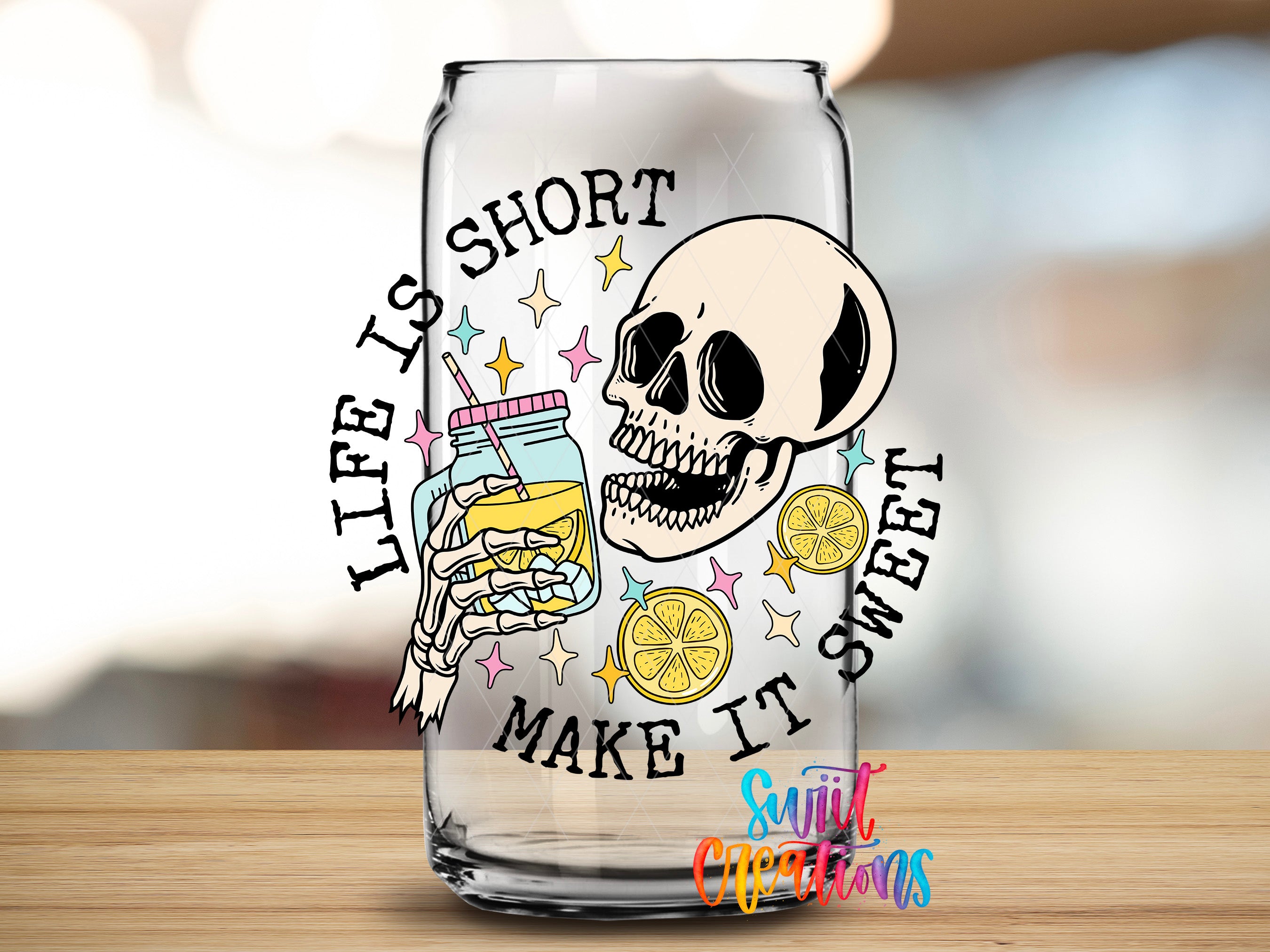 A glass can with a skull and a mason jar illustration, along with the text "Life is short, make it sweet" and "Suitcase Creations"