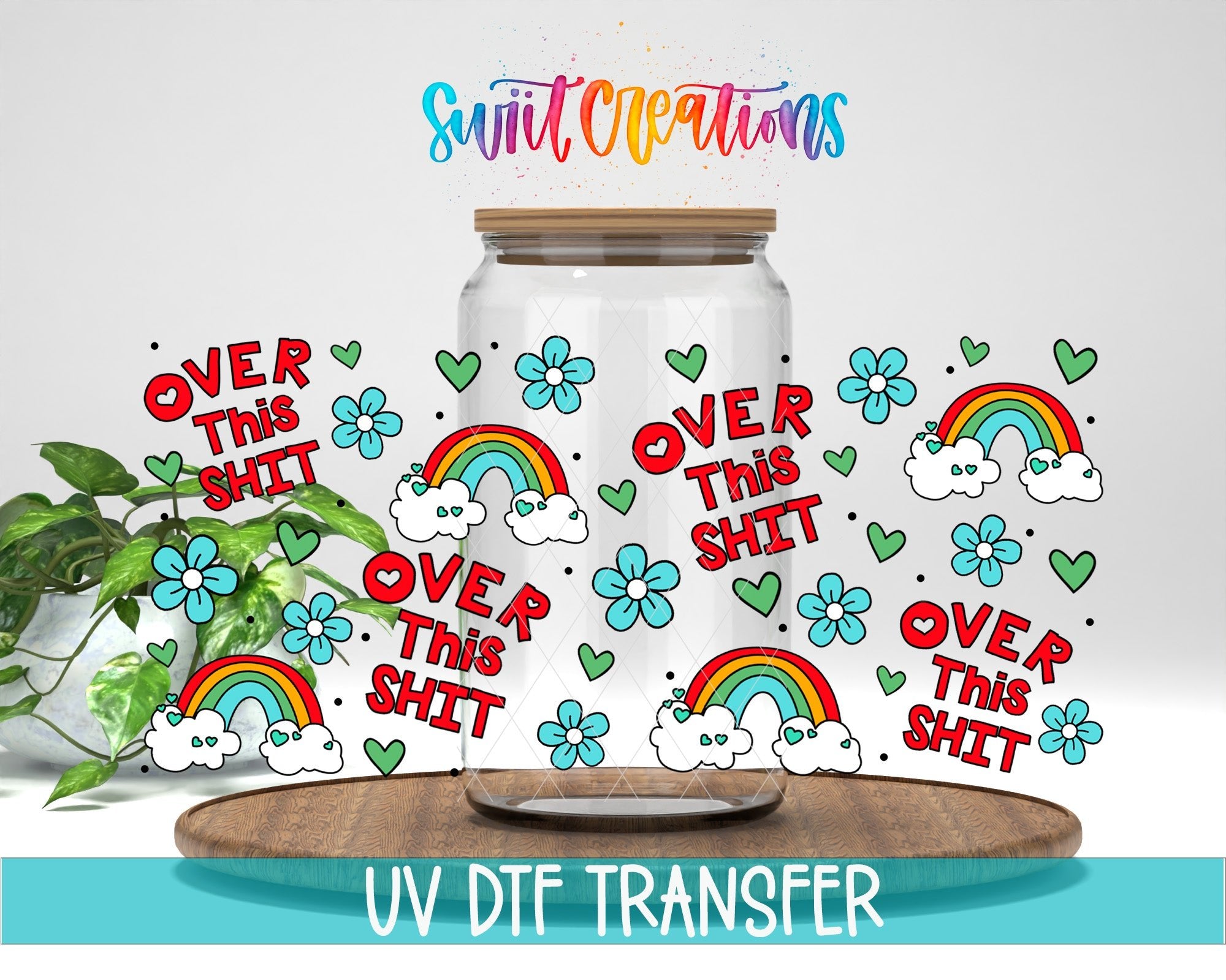 Floral Sassy Rainbow Over This UV DTF Transfer Tumbler Wrap | DTF332 - Swiit Creations