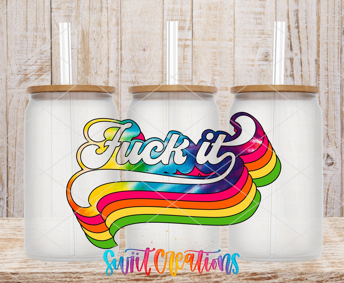 Fuck It Retro Rainbow UV DTF Decal | Sarcastic Adult Humor Tumbler Decal | UV319 - Swiit Creations