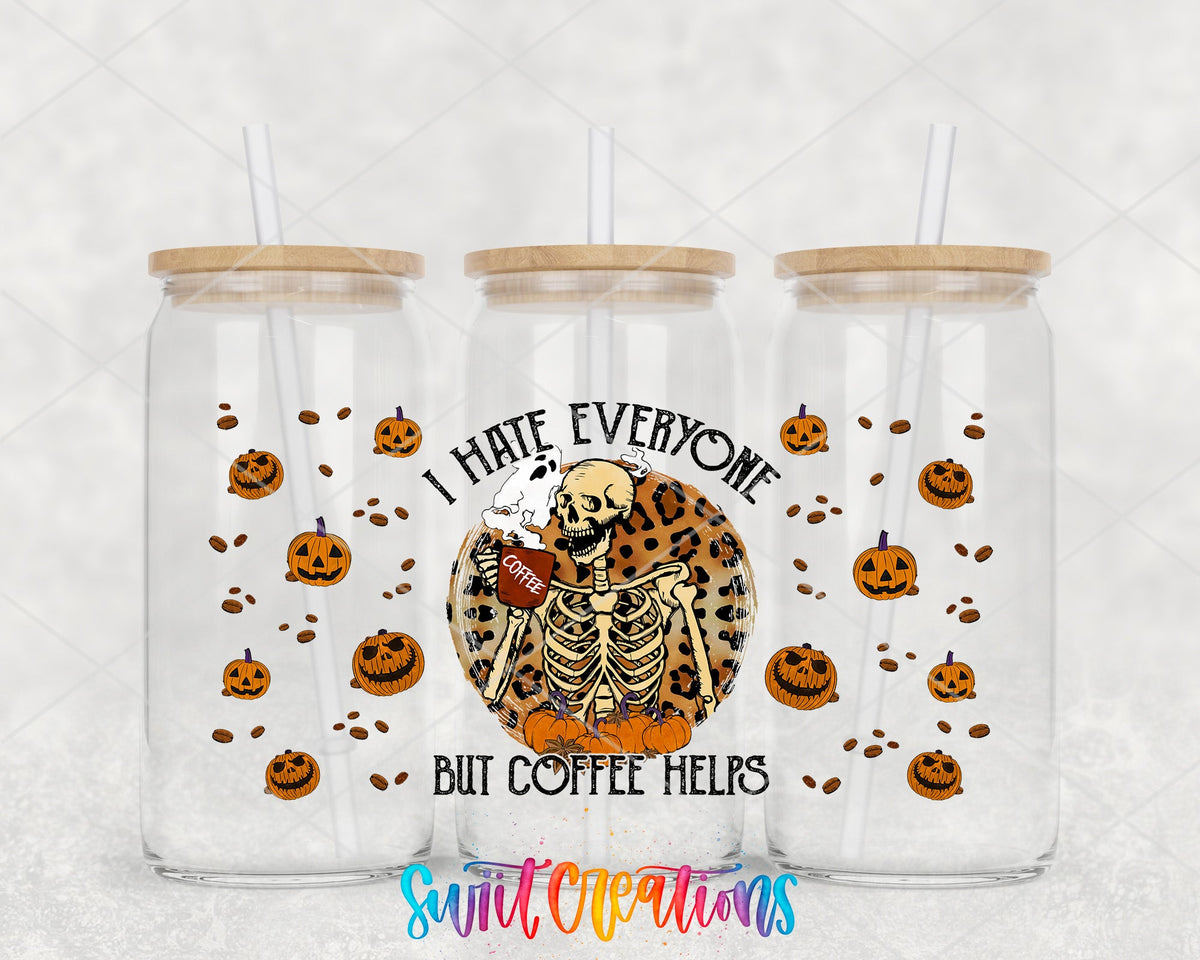I Hate Everyone But Coffee Helps UV DTF Transfer Tumbler Wrap | Skeleton Halloween | DTF112 - Swiit Creations