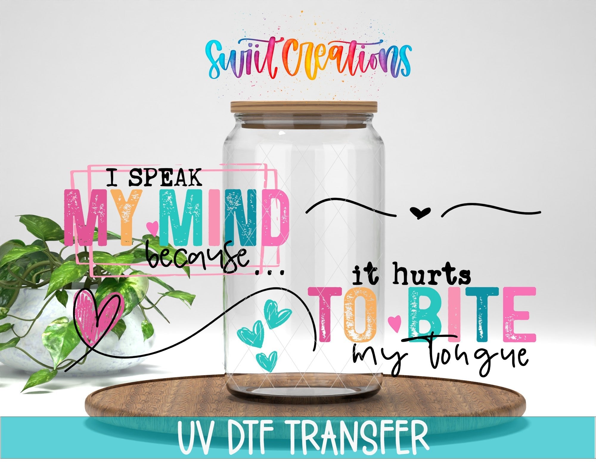 I Speak My Mind UV DTF Transfer Tumbler Wrap | Funny Sassy Quote Cup Decal | DTF253 - Swiit Creations
