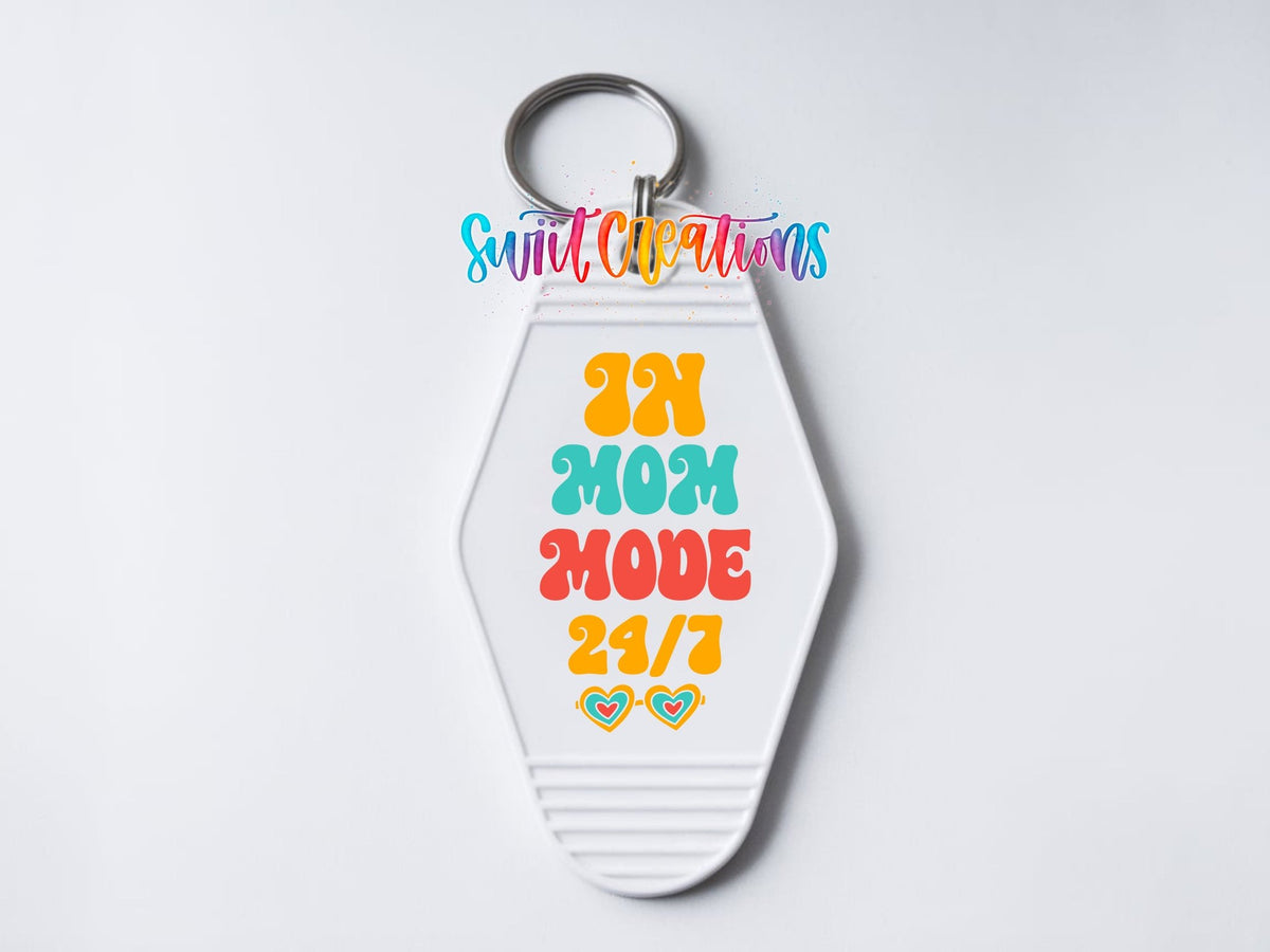 In Mom Mode 24/7 Motel Keychain UV DTF Transfer | Retro Mom Saying Decal | MK2192 - Swiit Creations