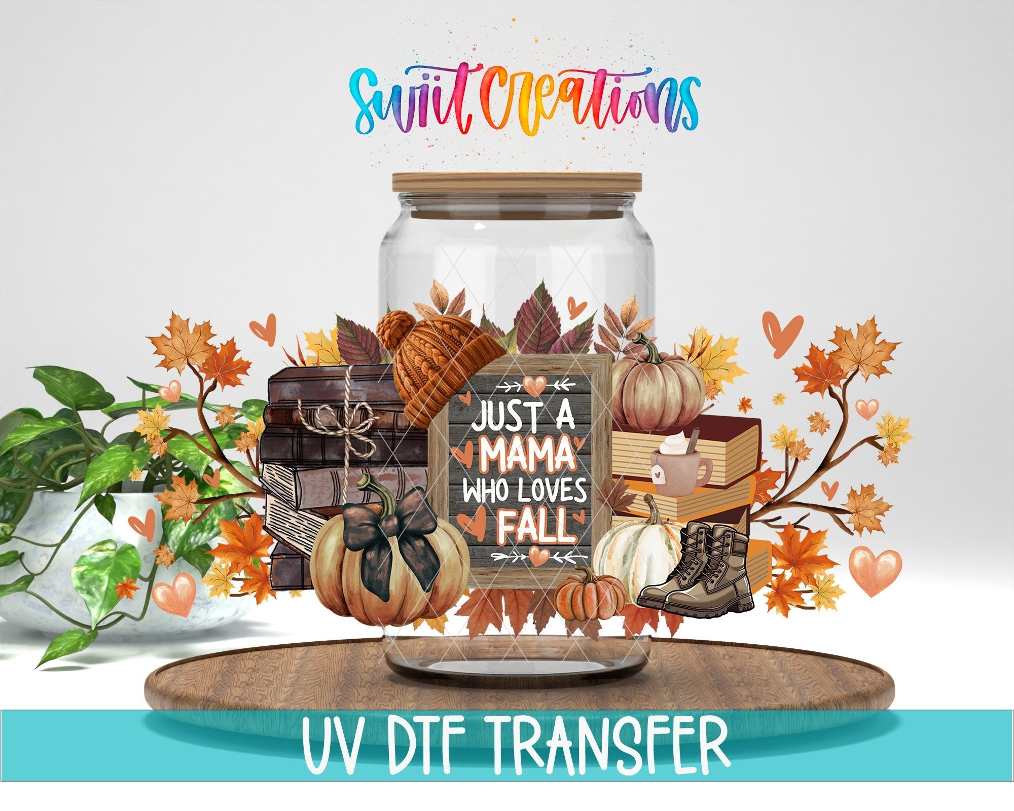 Just A Mama Who Loves Fall UV DTF Transfer Tumbler Wrap | Pumpkin Book Boot Autumn Cup Decal | DTF276 - Swiit Creations