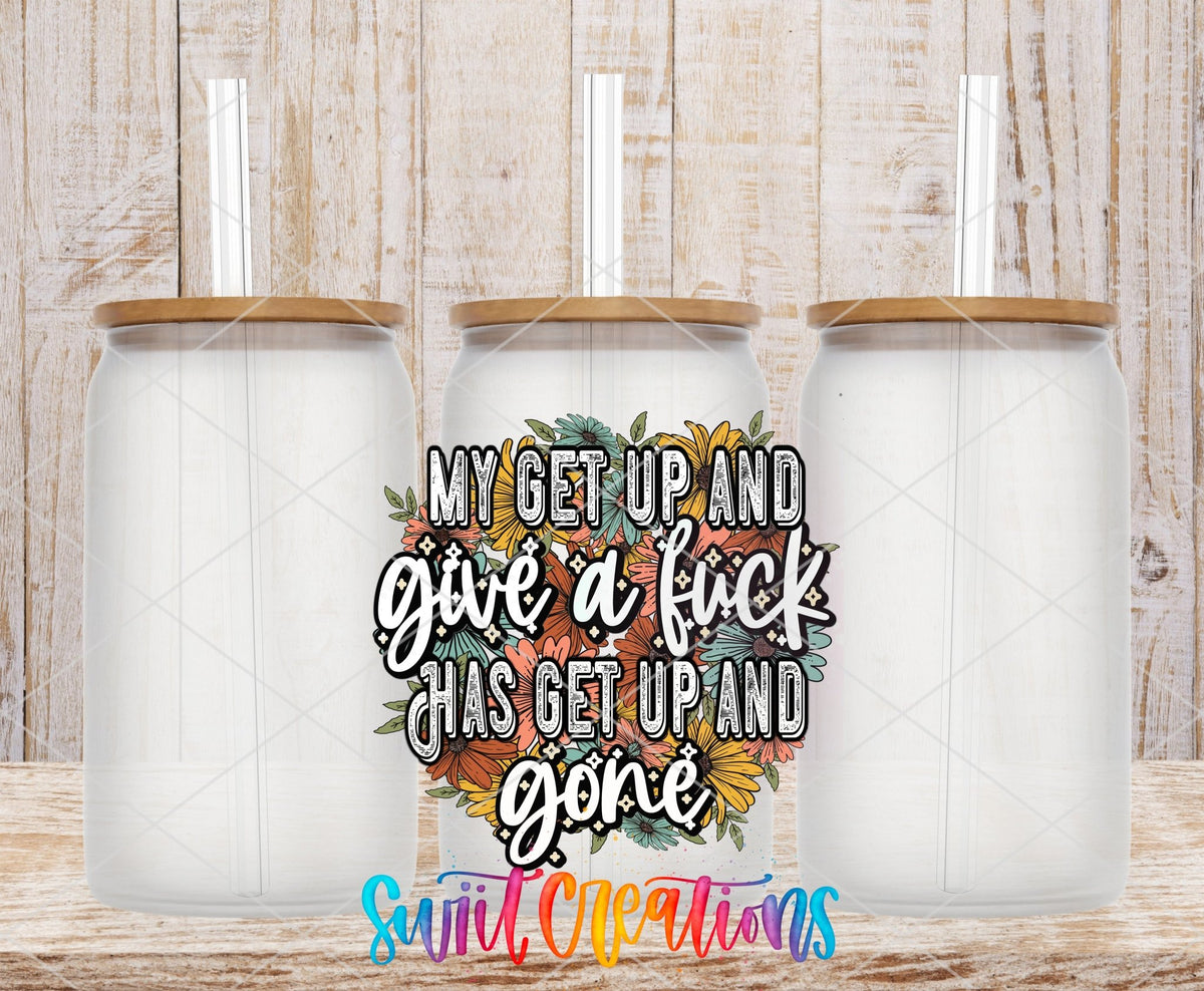 My Get Up and Give a Fuck UV DTF Cup Decal | UV1190 - Swiit Creations