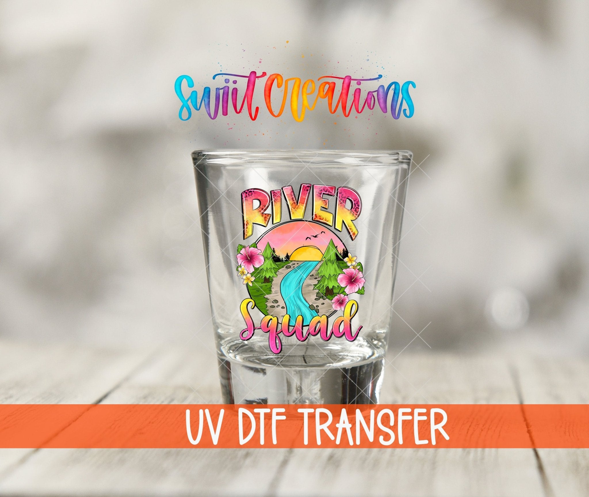 River Squad UV DTF Shot Glass Transfer | SG861 - Swiit Creations