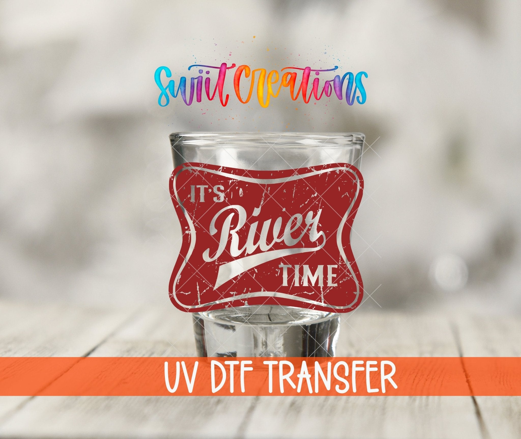 River Time UV DTF Shot Glass Transfer | SG866 - Swiit Creations