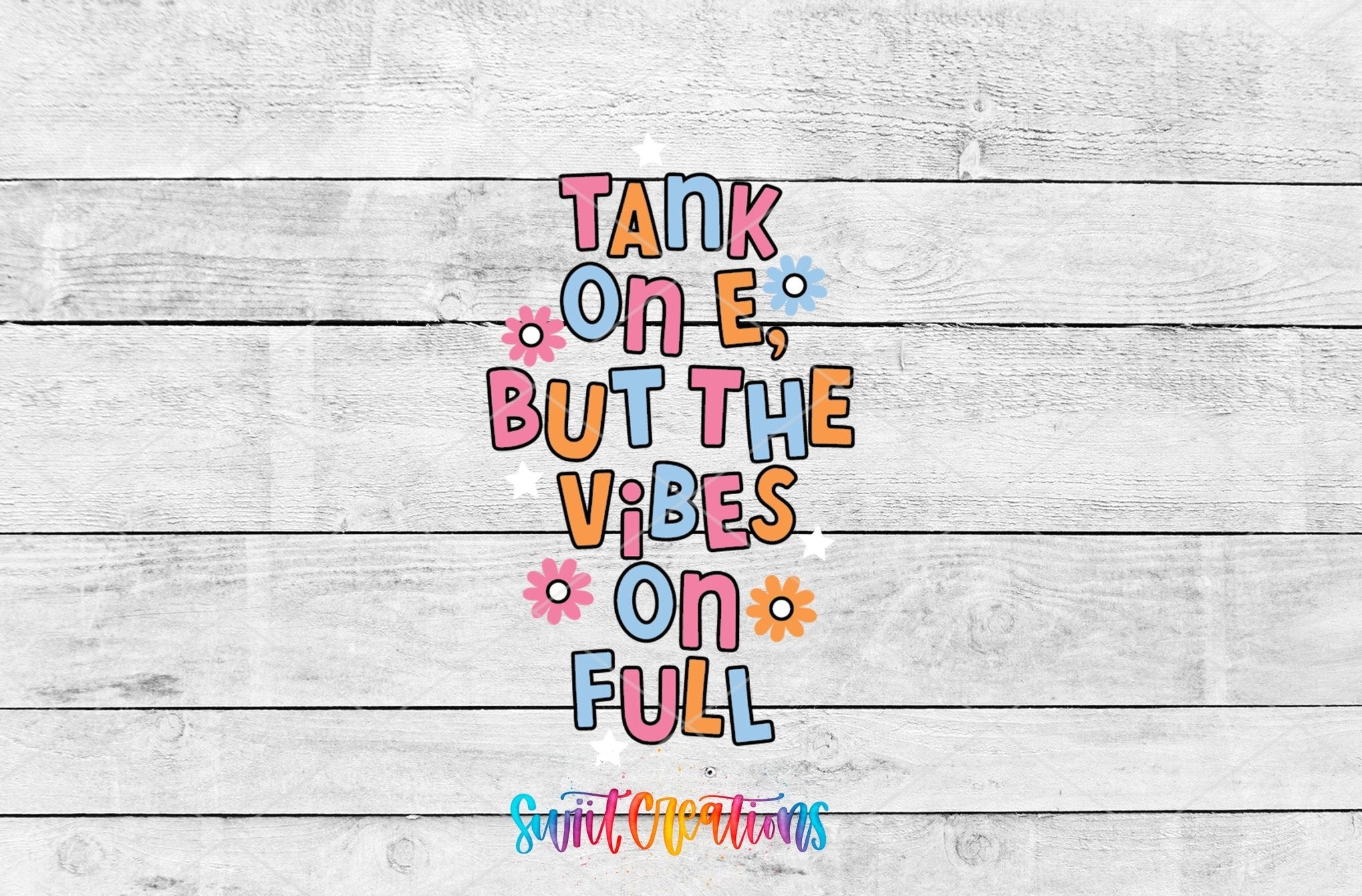Tank On E, But The Vibes On Full Motel Keychain UV DTF Transfer | Funny Positive Decal | MK2117 - Swiit Creations