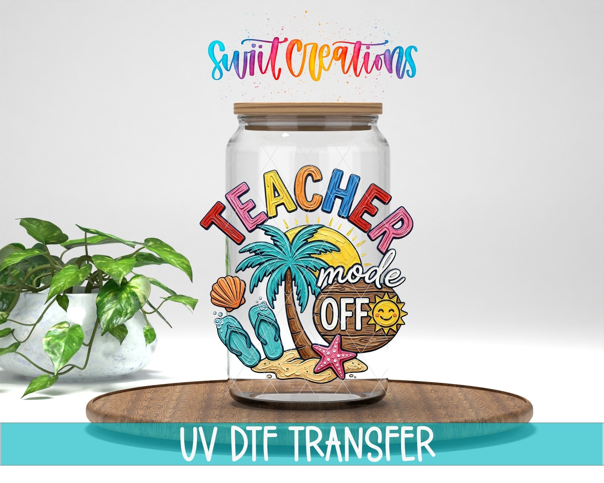 Teacher Mode Off UV DTF Tumbler Transfer Decal | Beach Vacation Summer | UV2011 - Swiit Creations