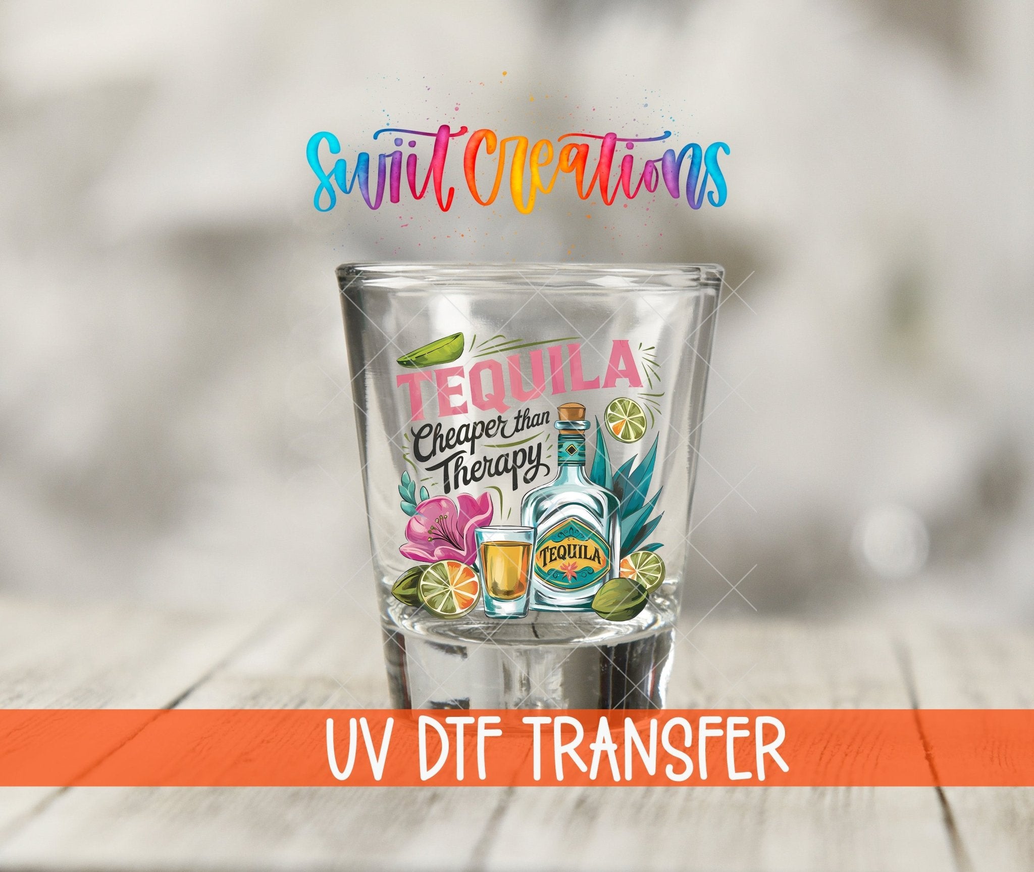 Tequila Cheaper Than Therapy Shot Glass UV DTF Transfer | SG1995 - Swiit Creations