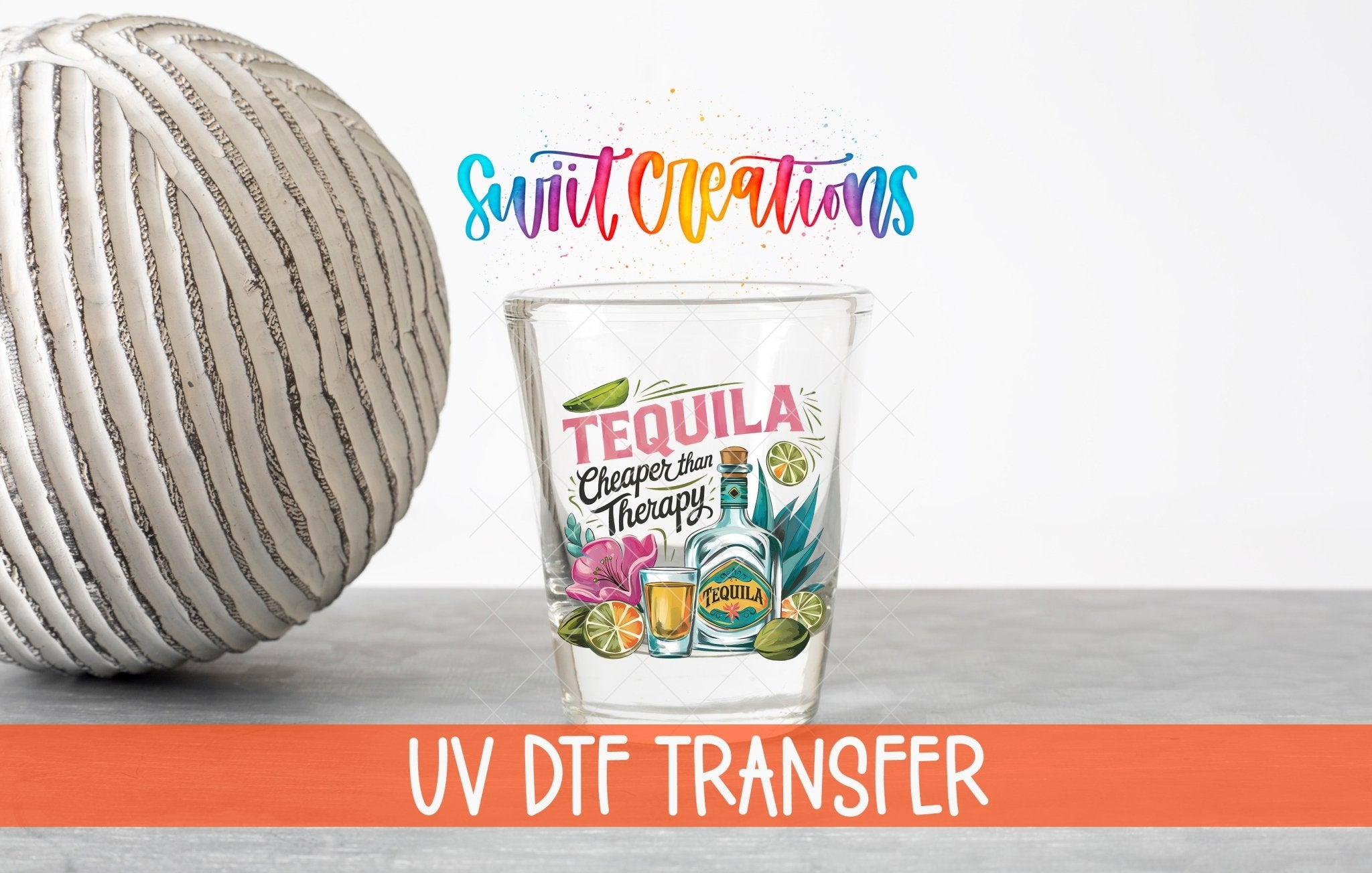 Tequila Cheaper Than Therapy Shot Glass UV DTF Transfer | SG1995 - Swiit Creations