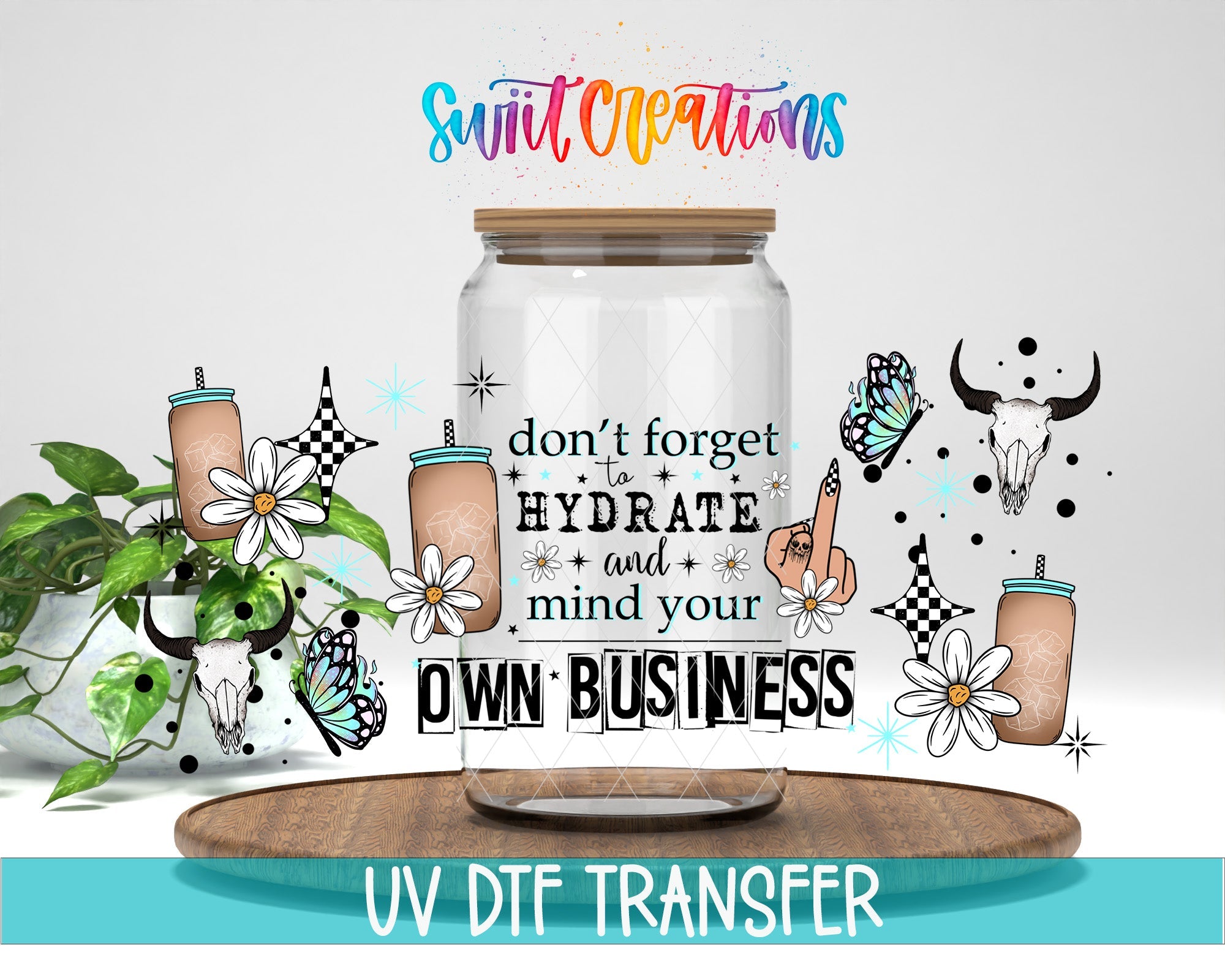 Western Sassy Don’t Forget To Hydrate And Mind Your Own Business UV DTF Transfer Tumbler Wrap | DTF265 - Swiit Creations