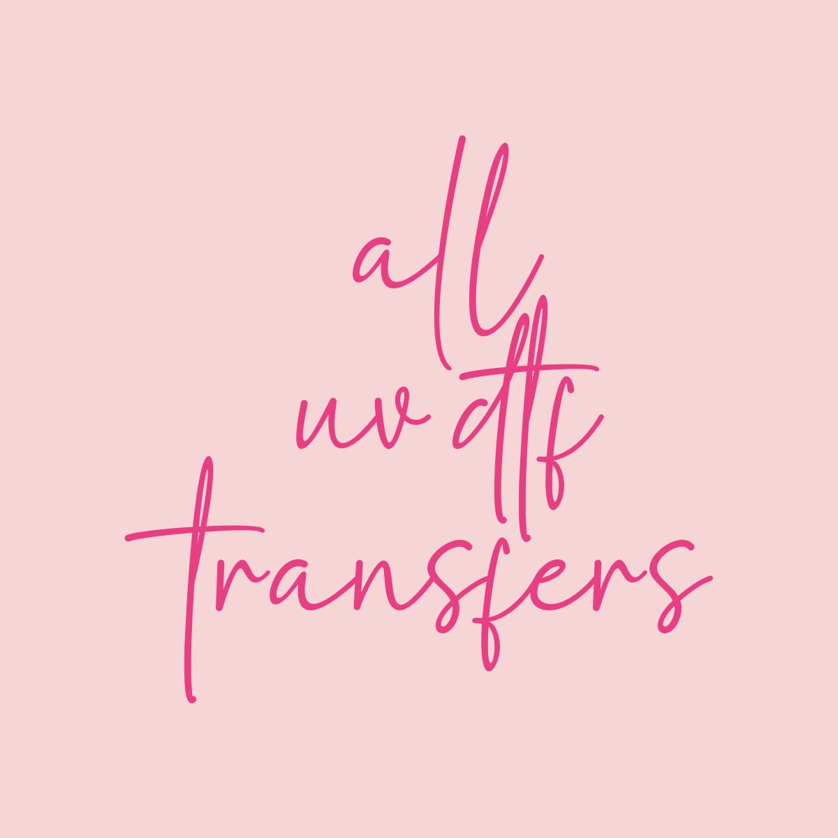 UV DTF Transfers - Swiit Creations