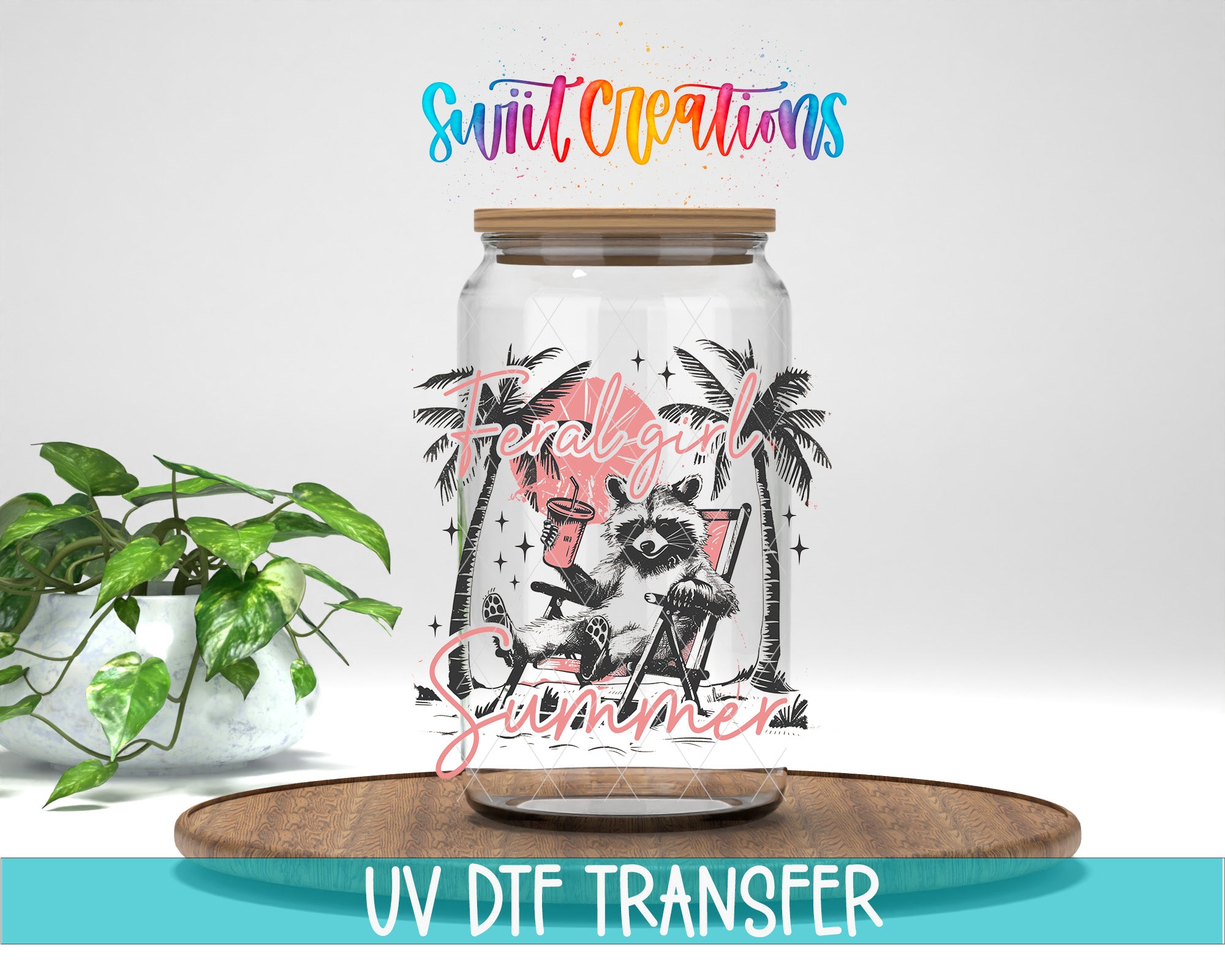 a glass jar with a printed design on it, placed on a wooden surface. The jar has a lid and is surrounded by a potted plant. The text "Swift Creations" is written above the jar, and "Feral Girl Summer" is printed on the jar itself. The image also includes the text "UV DFT TRANSFER" at the bottom.