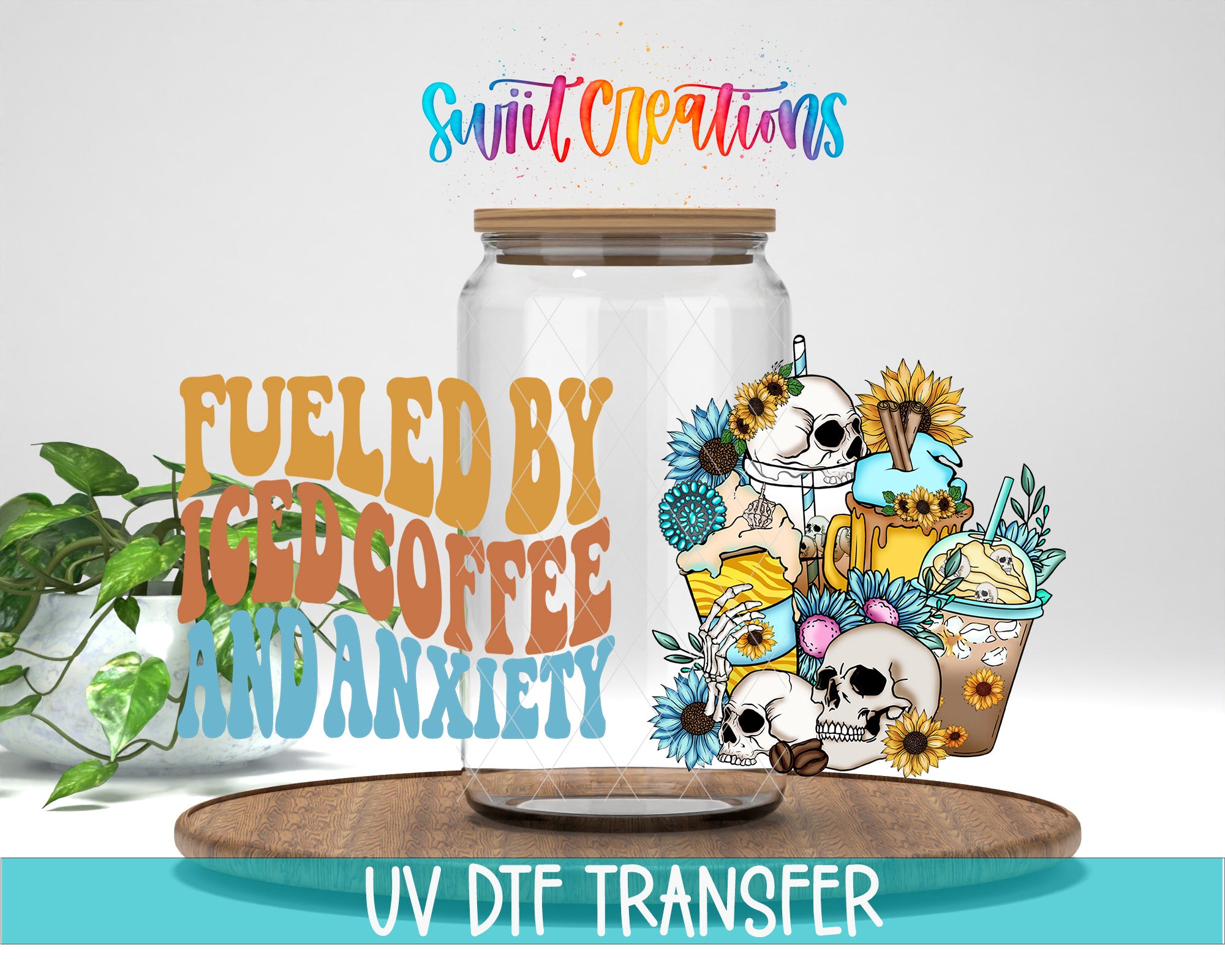The image is a promotional graphic for a company called "Swit Creations". It features a large glass jar with a lid, surrounded by various colorful illustrations, including skulls, flowers, and a cup of iced coffee. The text "Fuelled by Iced Coffee and Anxiety" is displayed prominently, and the company's name is written in a stylized font above the jar. The phrase "UV DFT Transfer" is also included in the image.