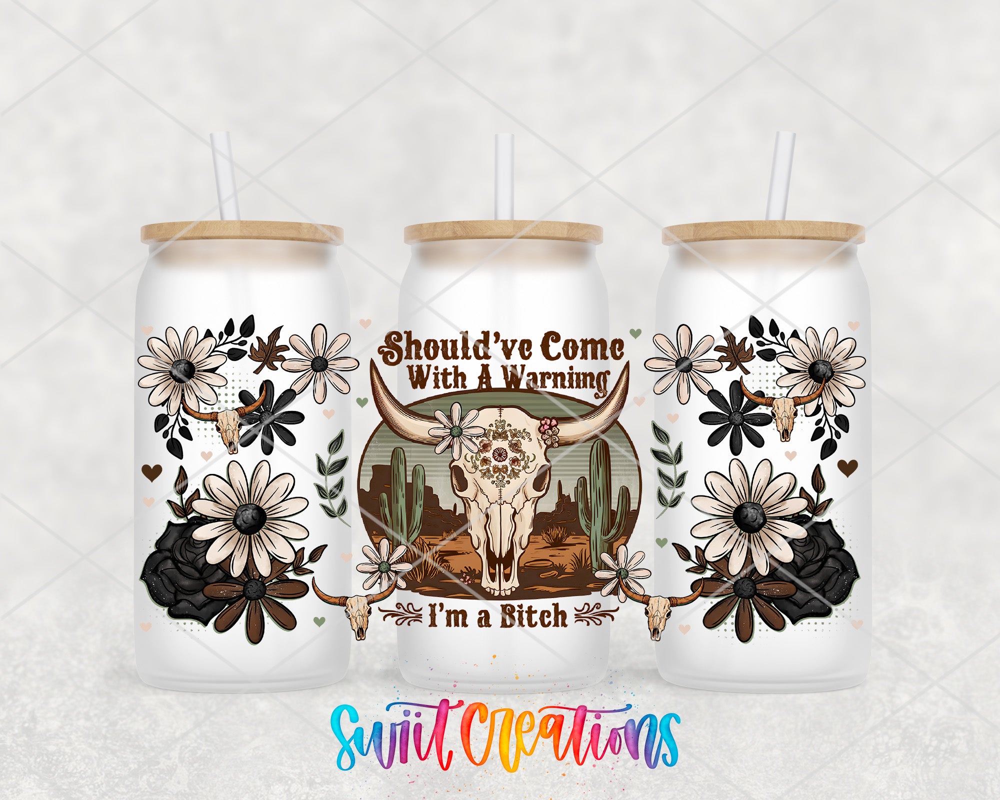 three white tumblers with floral and skull designs, along with the text "SHOULD'VE COME WITH A WARMING" and "I'M A BITCH" printed on them.